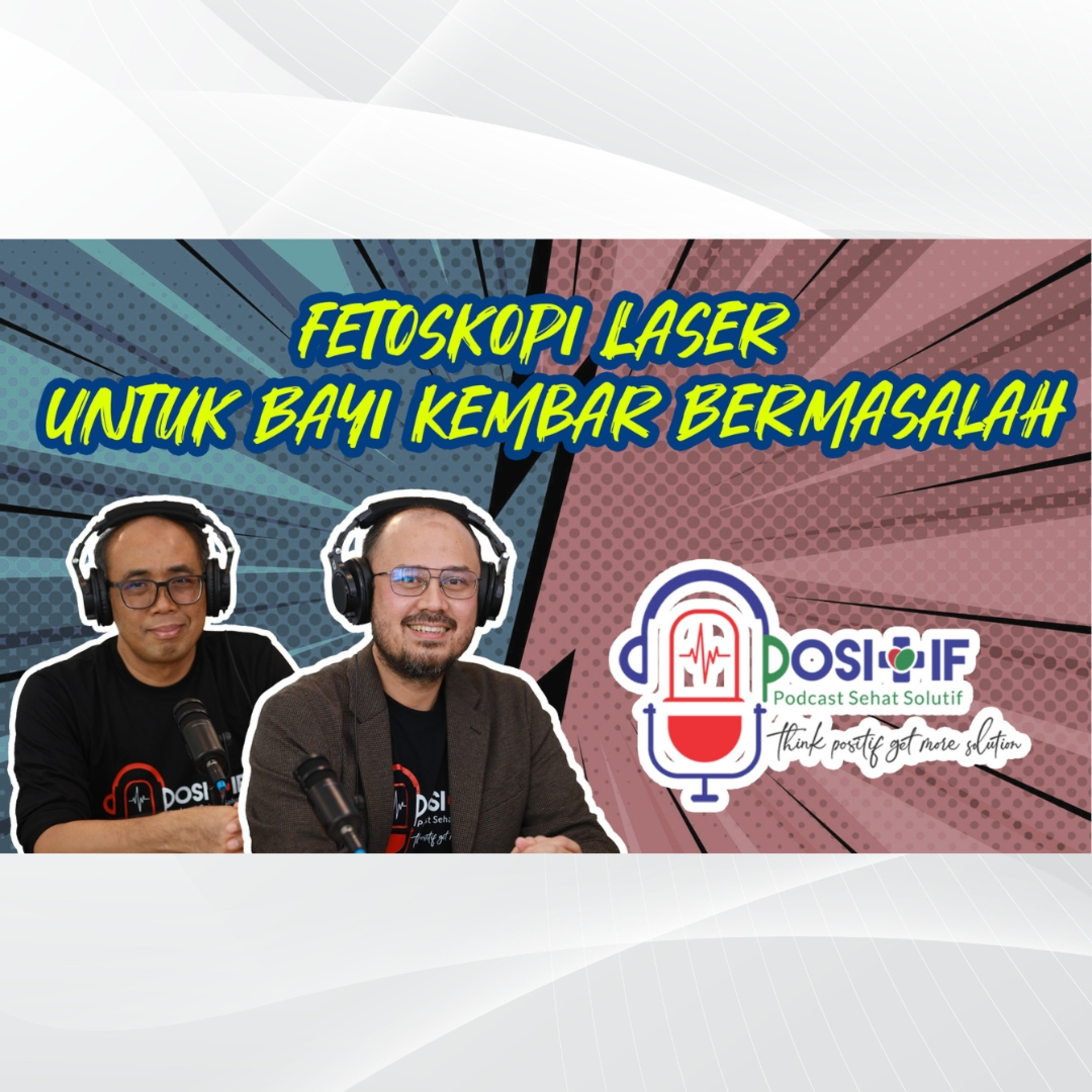 POSITIF - Podcast Sehat Solutif