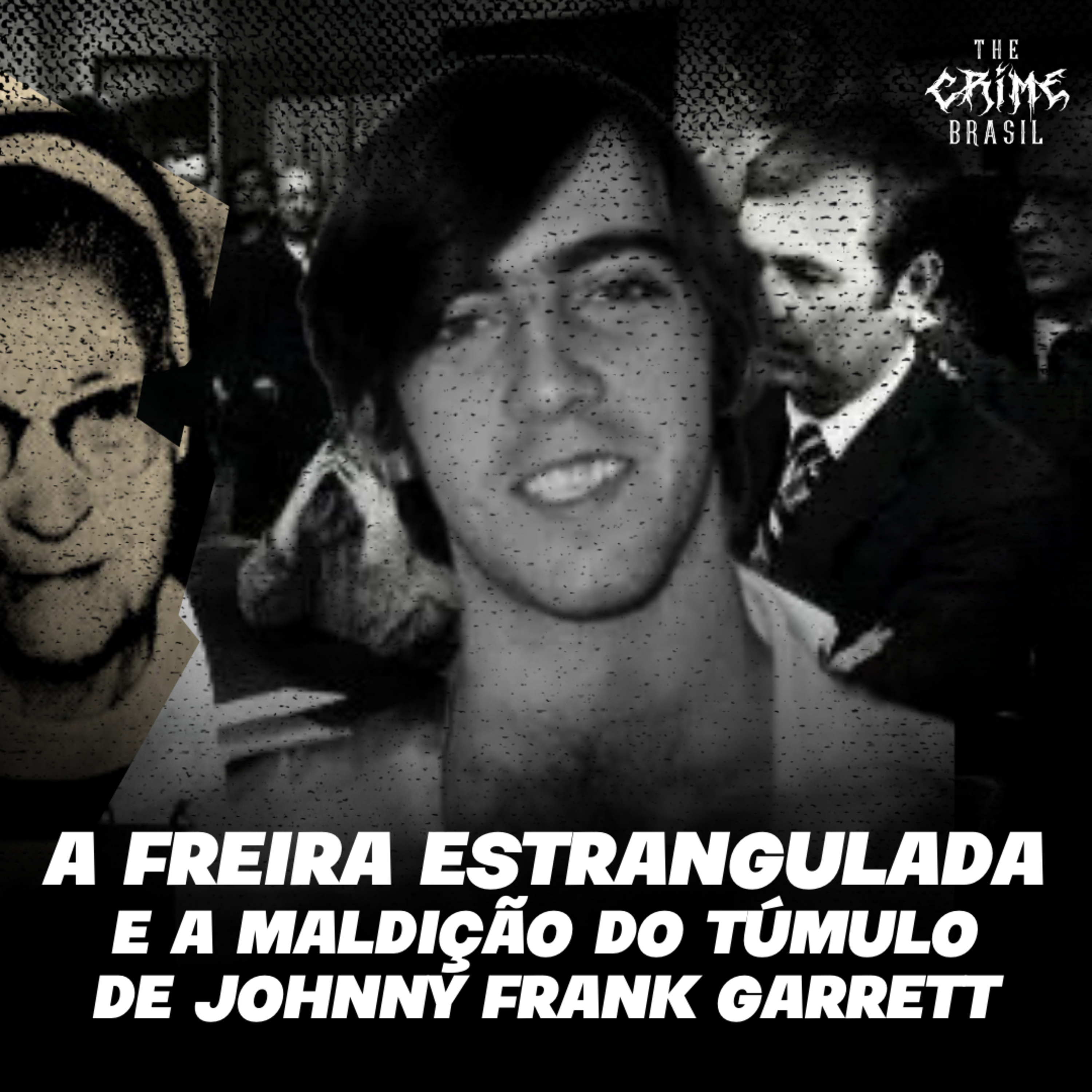 A Freira Estrangulada - E a Maldição do Túmulo de Johnny Frank Garrett
