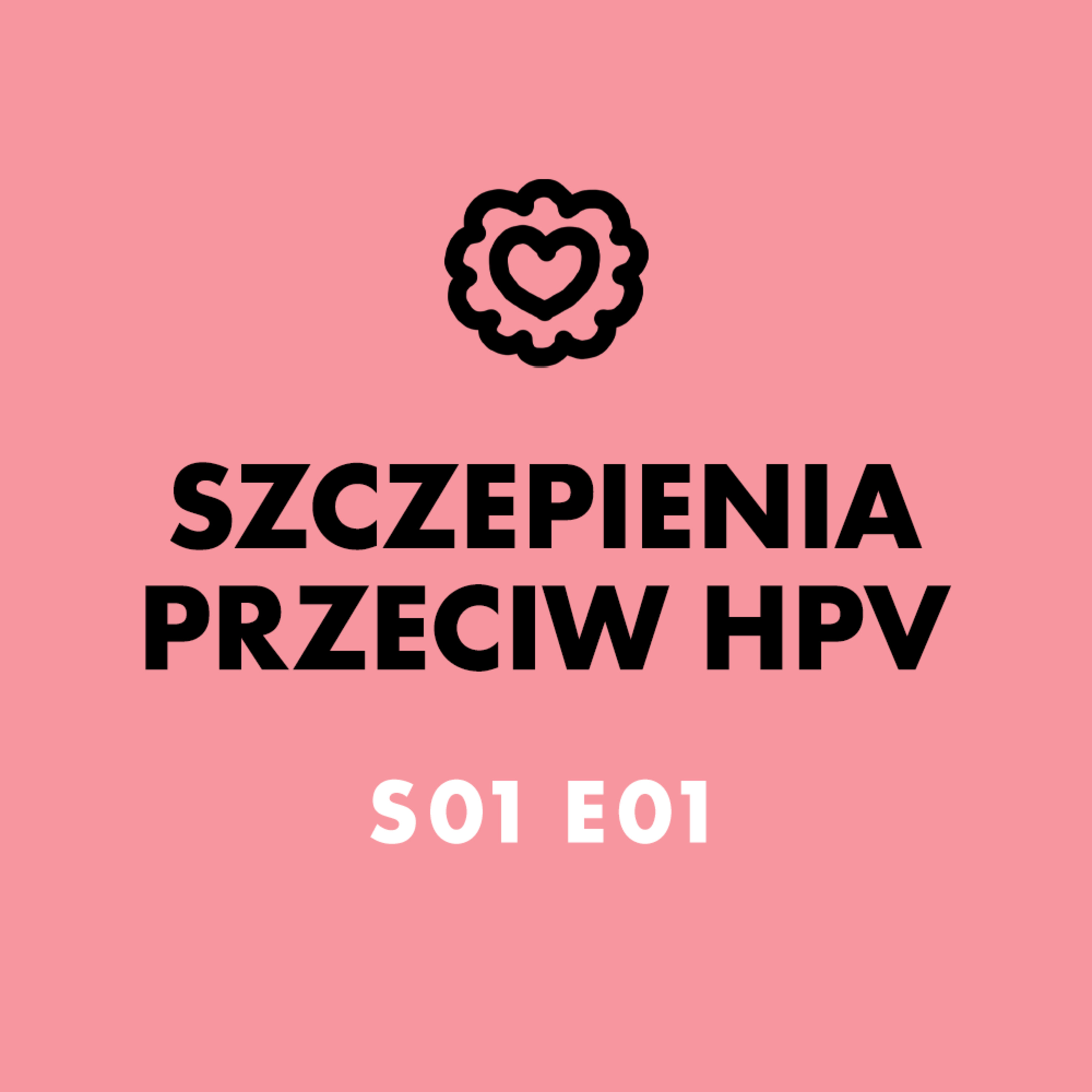 Zdrówkast S01 E01 Szczepienia przeciw HPV episode artwork