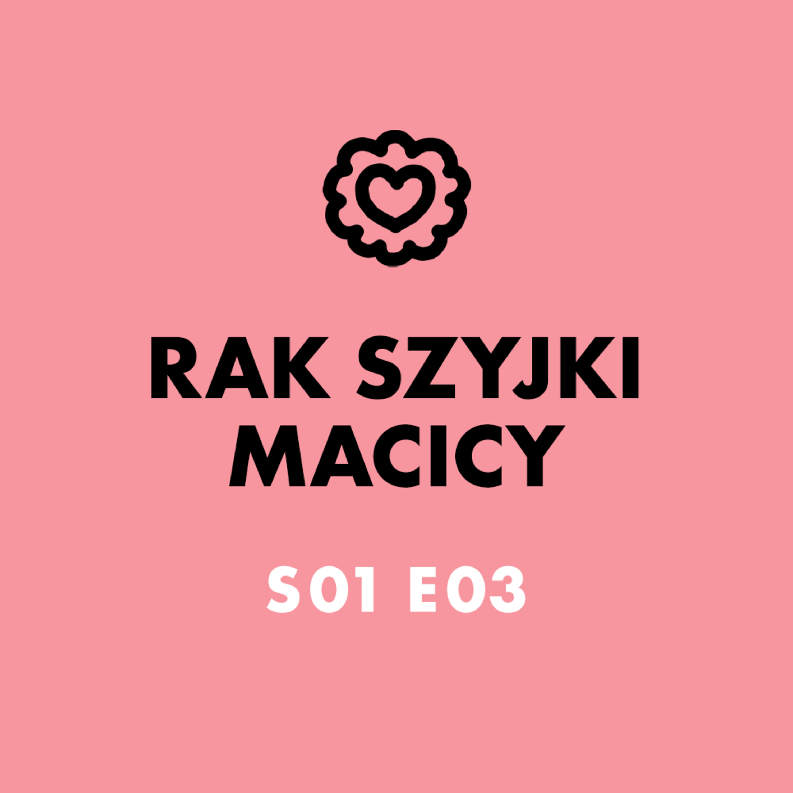  Zdrówkast S01 E03 Rak szyjki macicy episode artwork