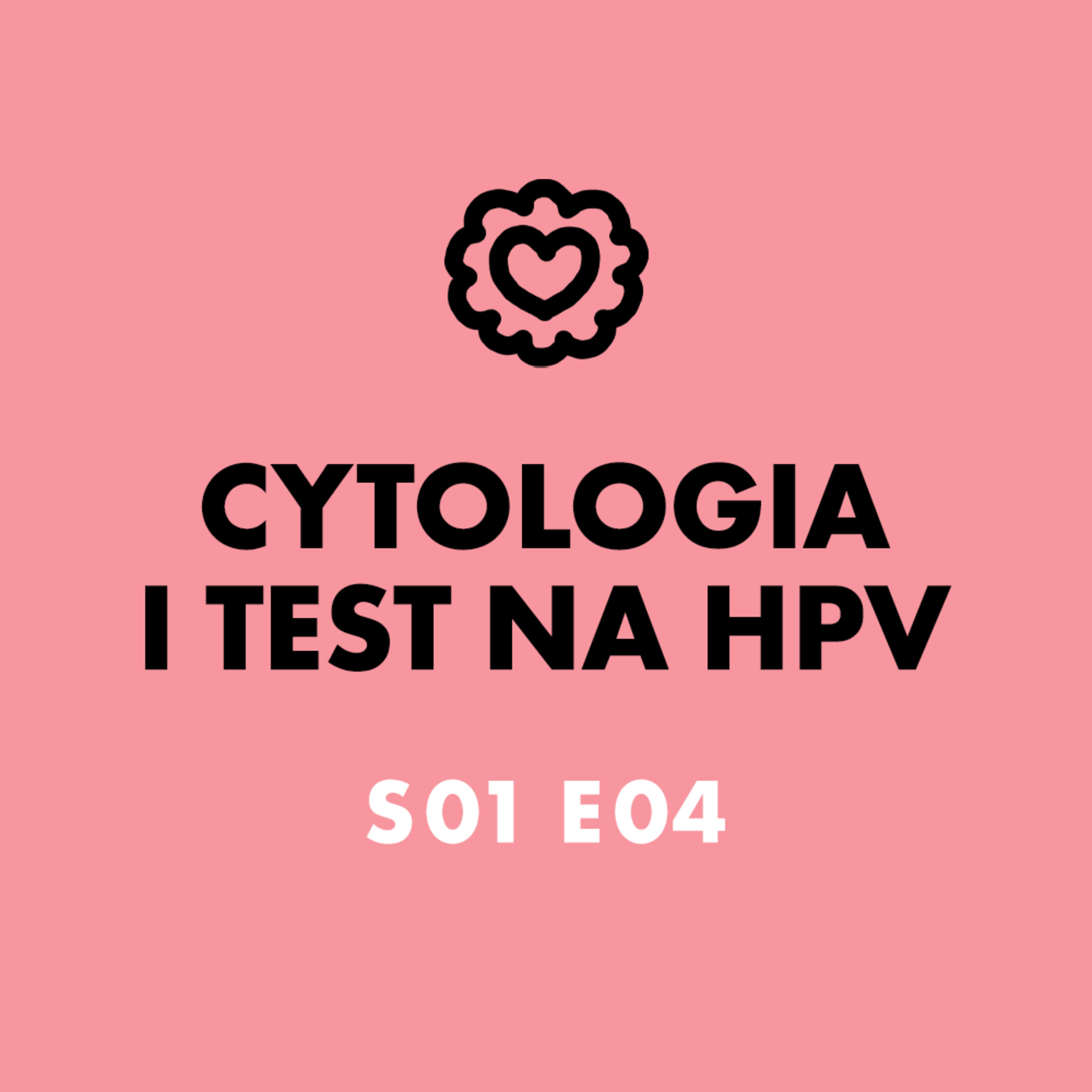 Zdrówkast S01 E04 Cytologia i test na HPV episode artwork