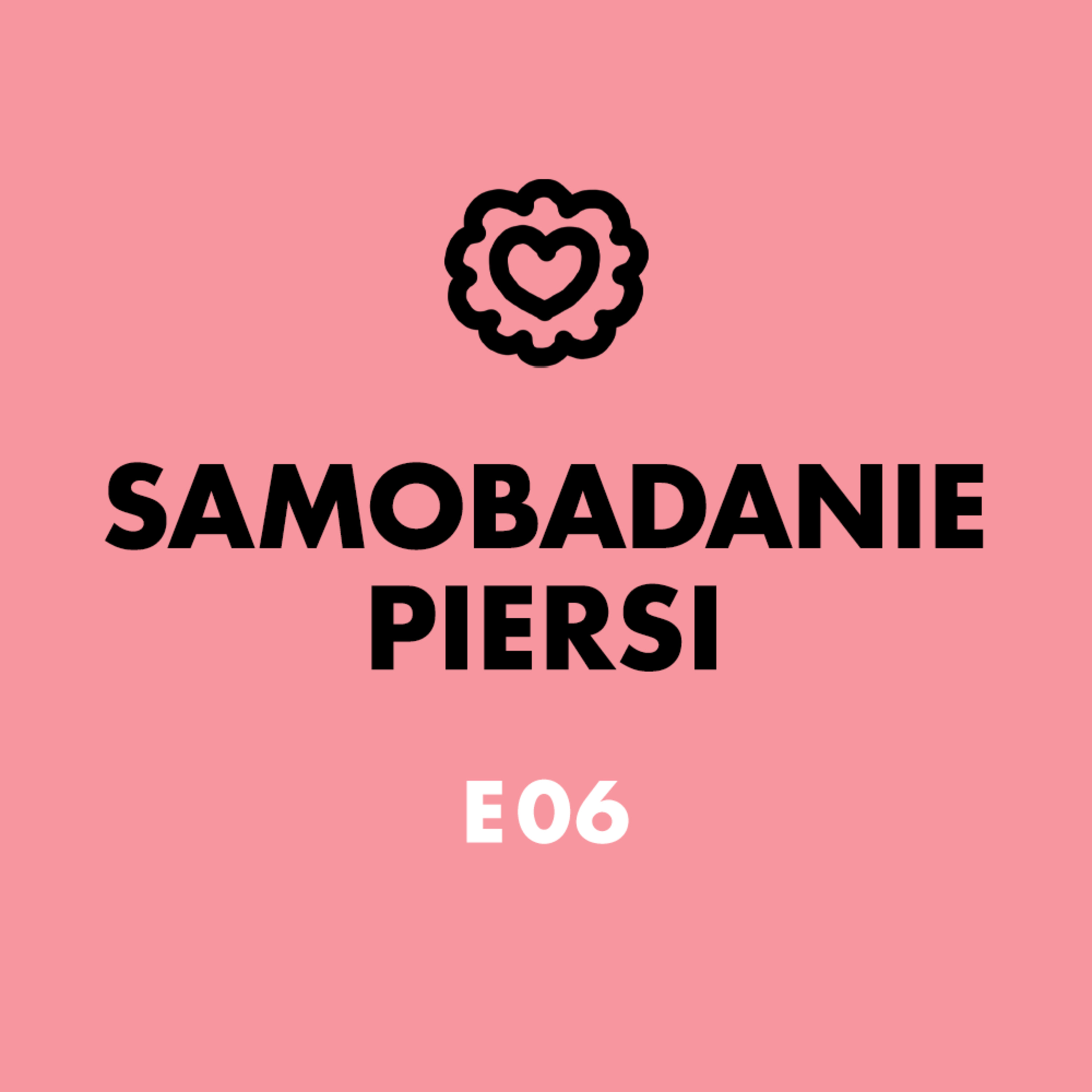  Zdrówkast S01 E06 Samobadanie piersi episode artwork