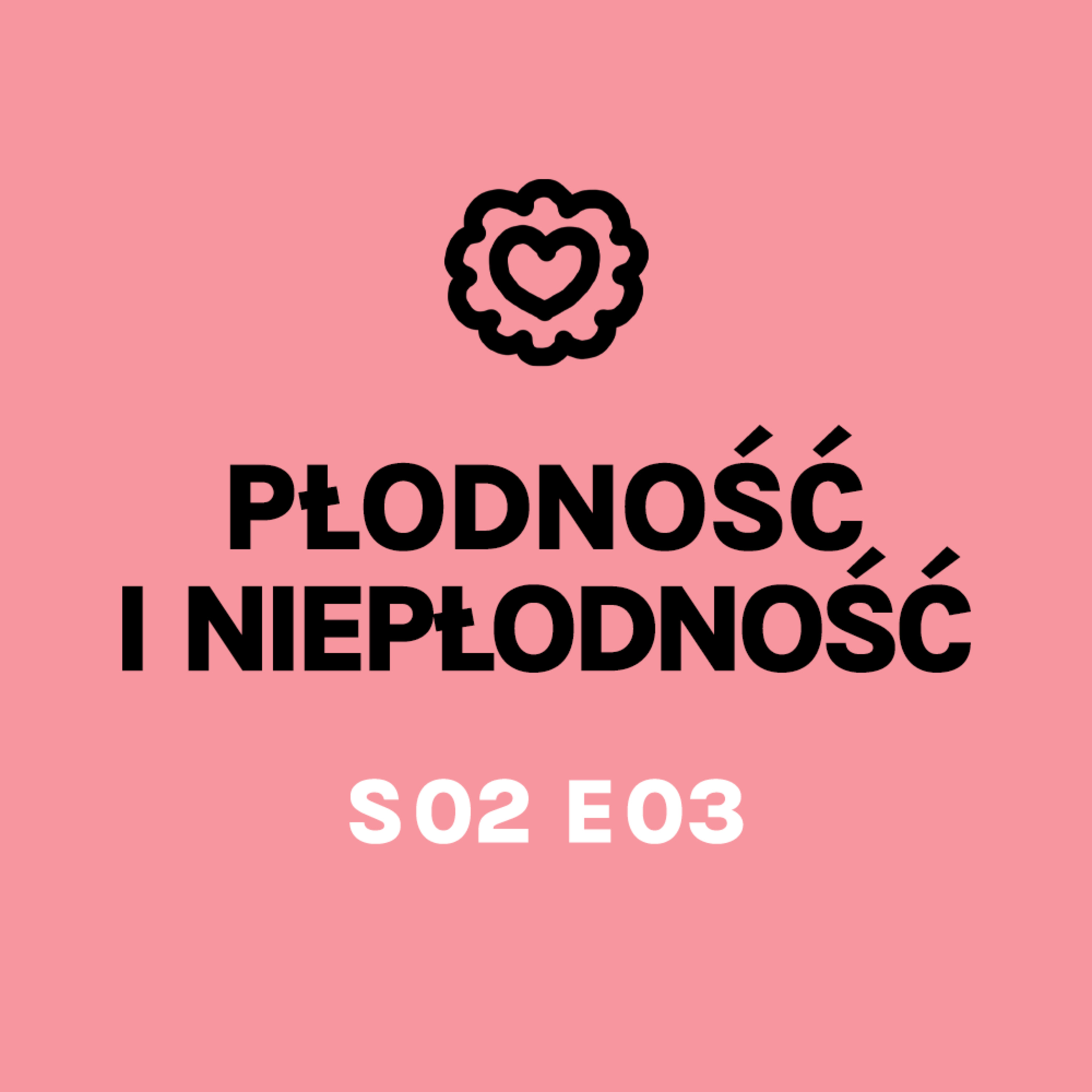 Zdrówkast S02 E03 Płodność i niepłodność episode artwork