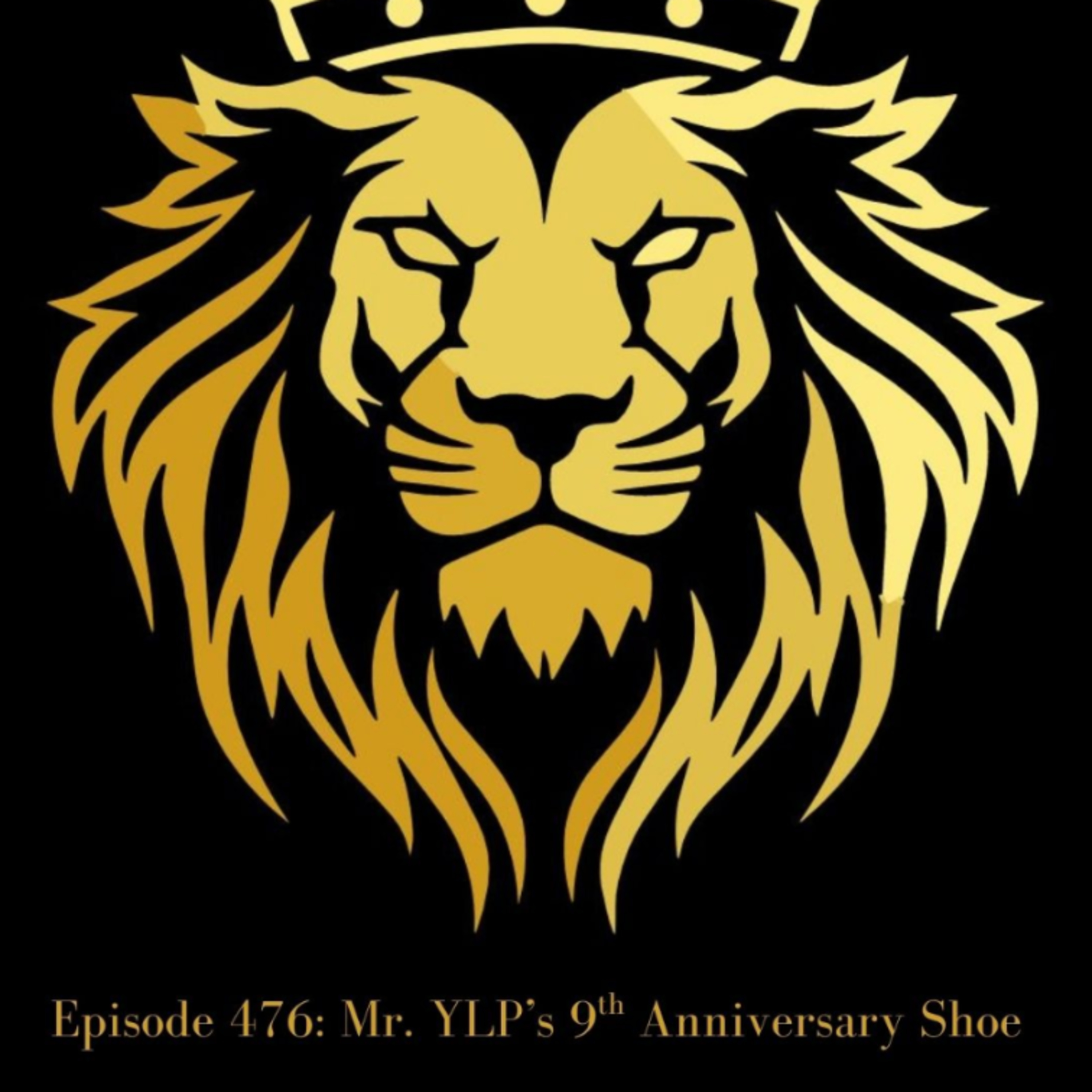 YLP Podcast - Ep. 476: Mr. YLP's 9th Anniversary Show episode artwork