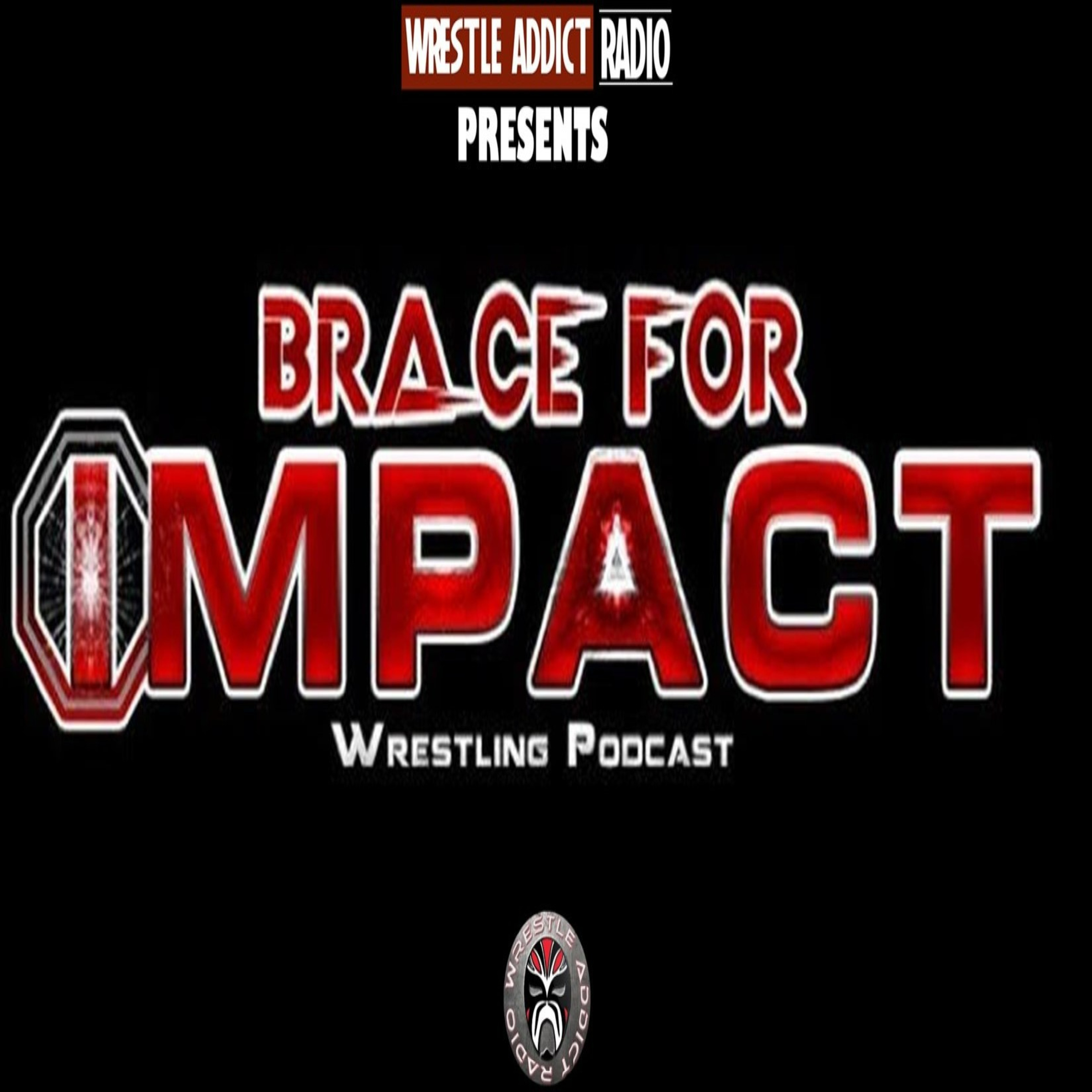 Brace For Impact Ep 98: TNA GONE NUTS! episode artwork