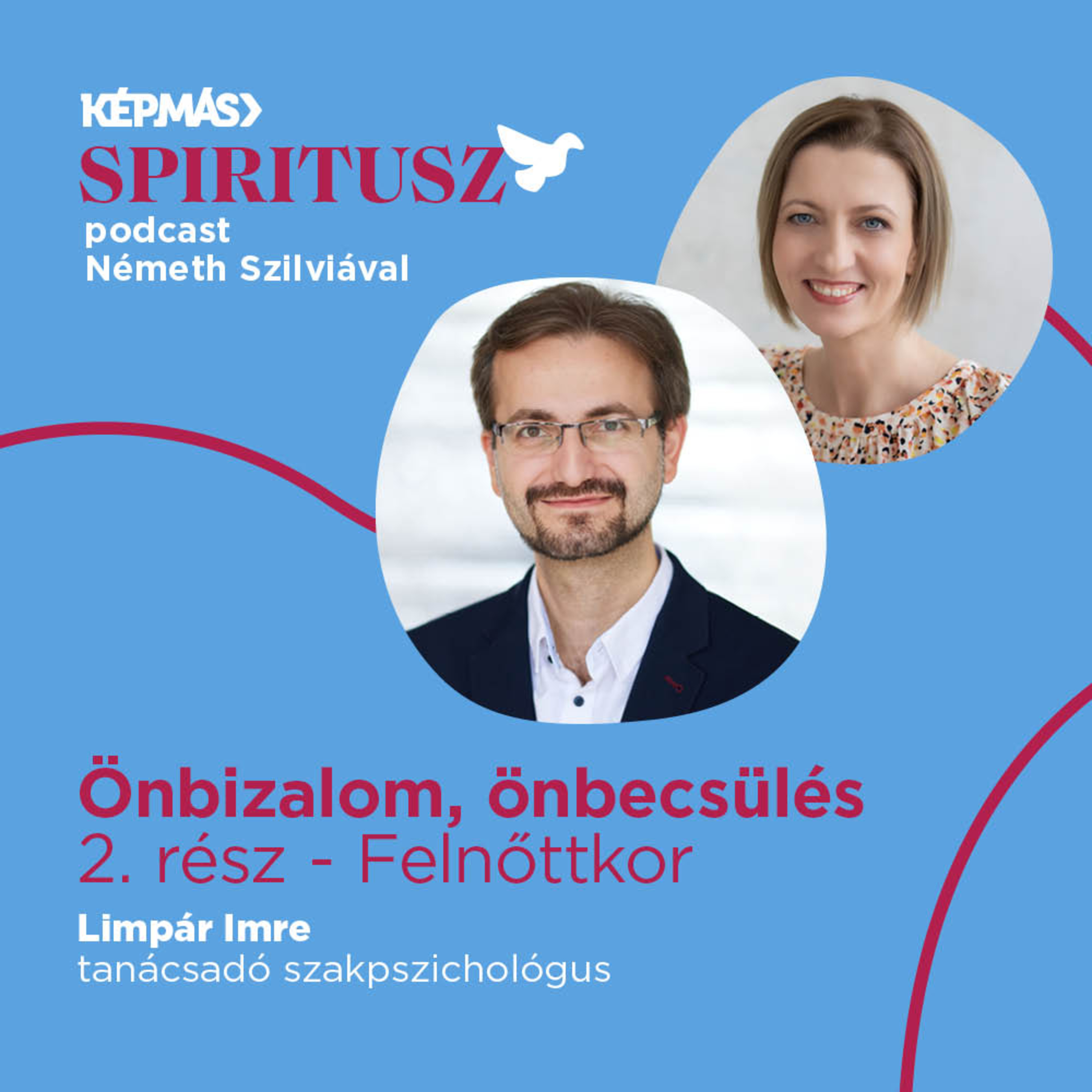 04/06. Önbizalom, önbecsülés 2. rész – Felnőttkor