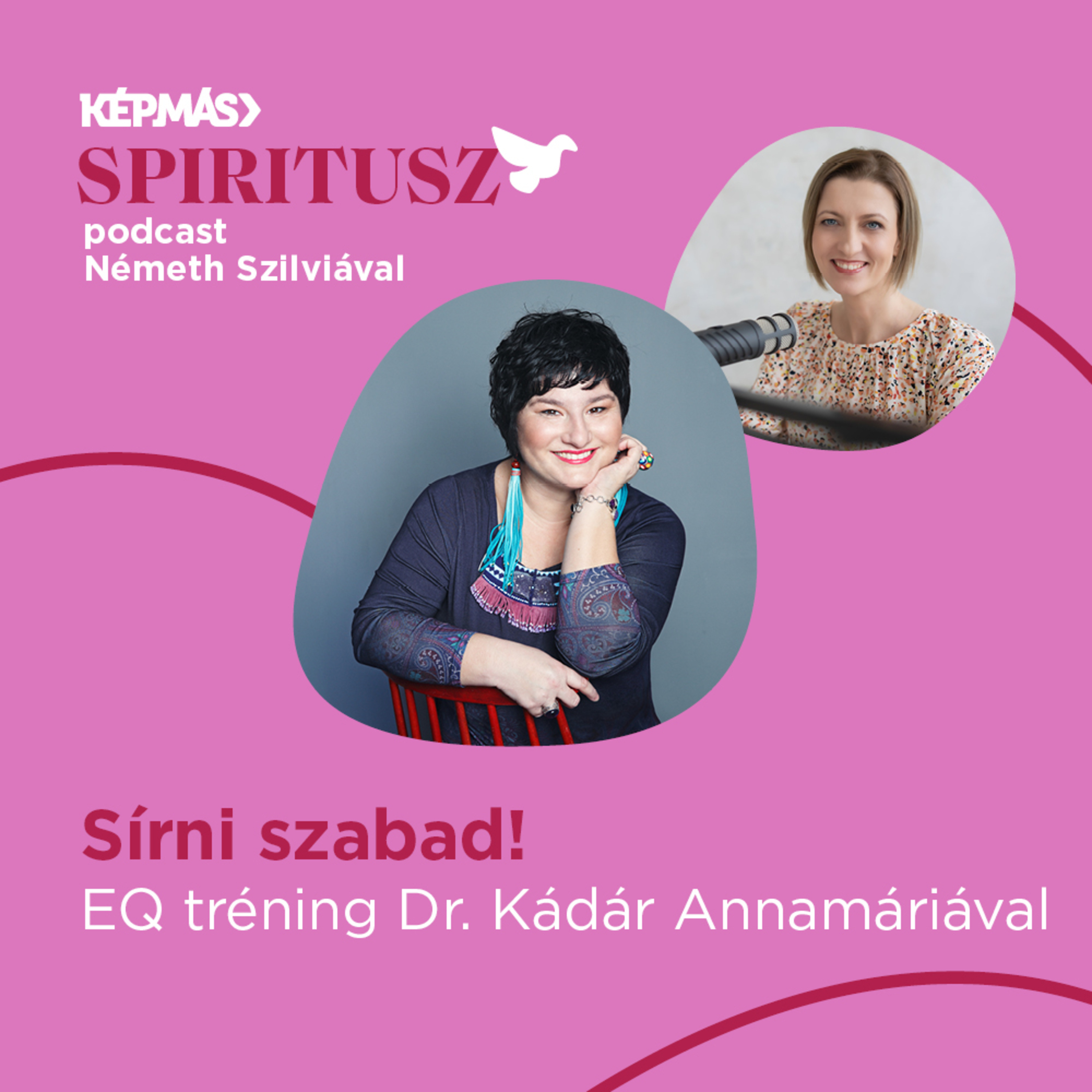 Sírni szabad! - EQ tréning Dr. Kádár Annamáriával