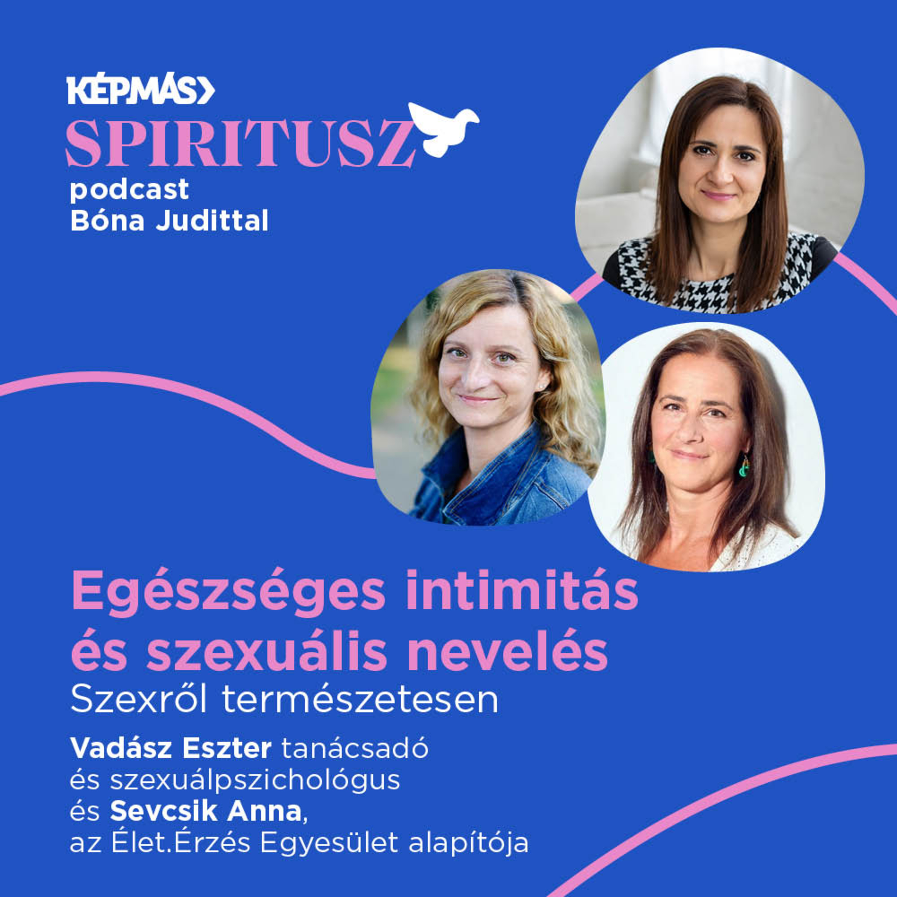 Egészséges intimitás és szexuális nevelés – Szexről természetesen |Vadász Eszterrel és Sevcsik Annával