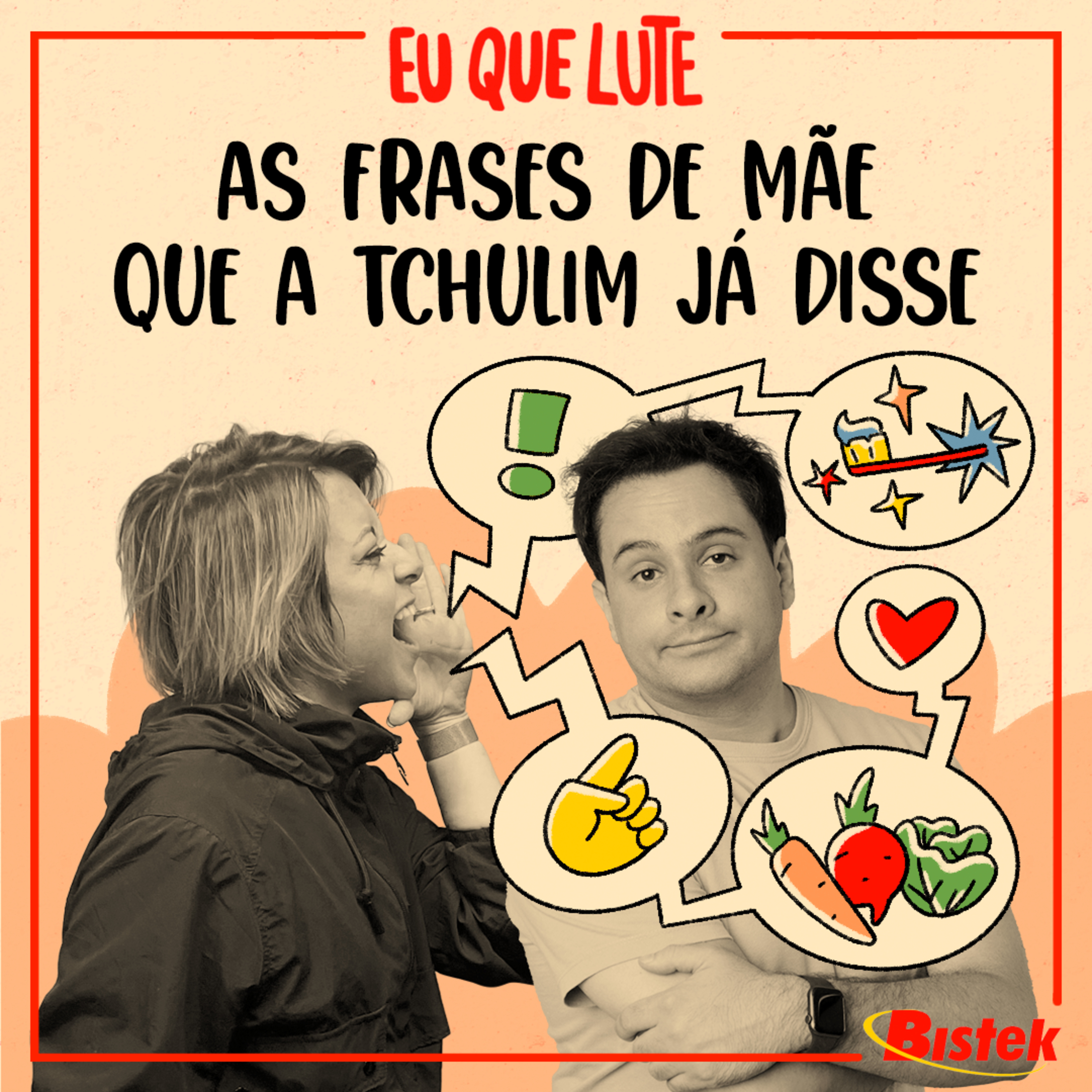 #109 - Frases de mãe que a Tchulim já disse