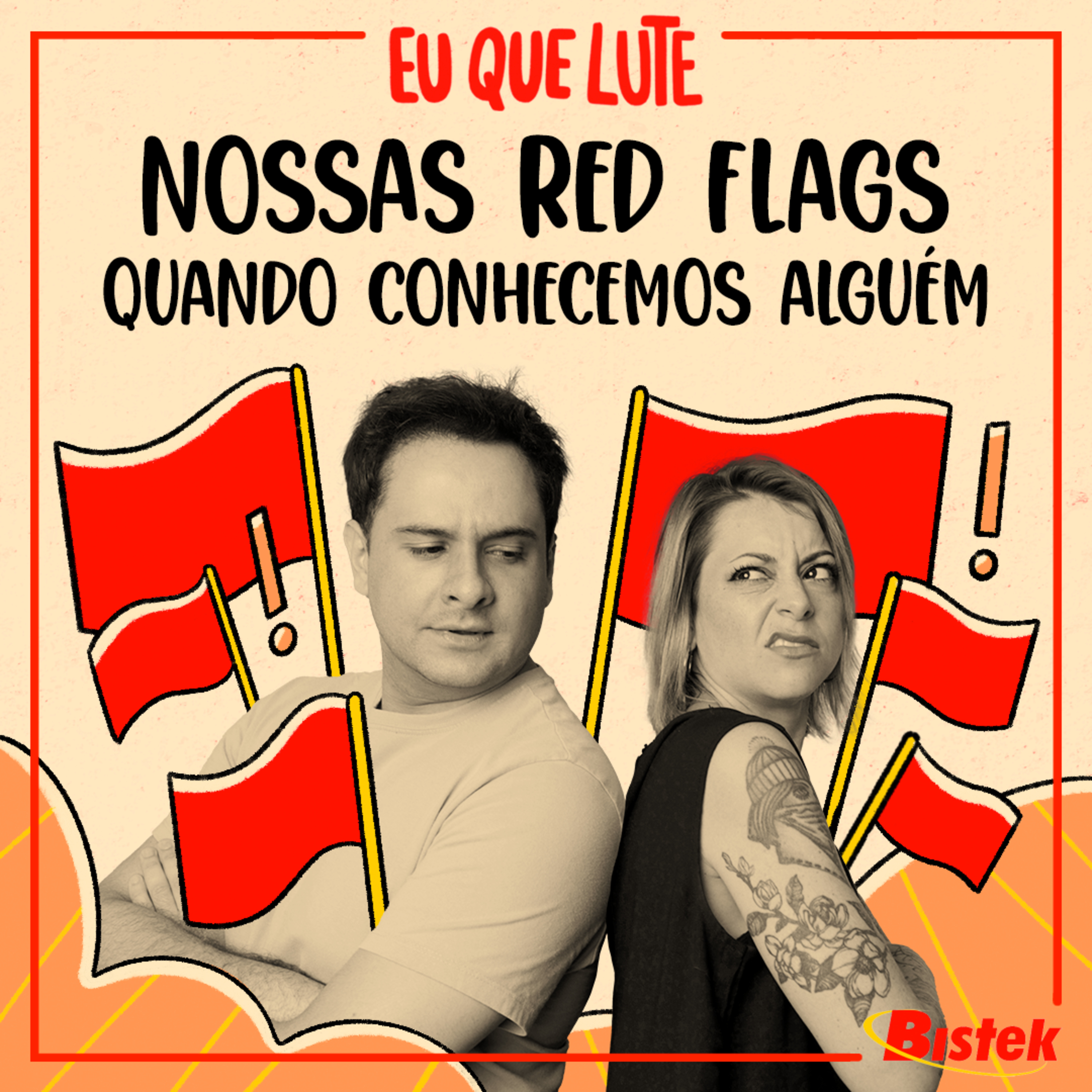 #114 - Nossas red flags quando conhecemos alguém