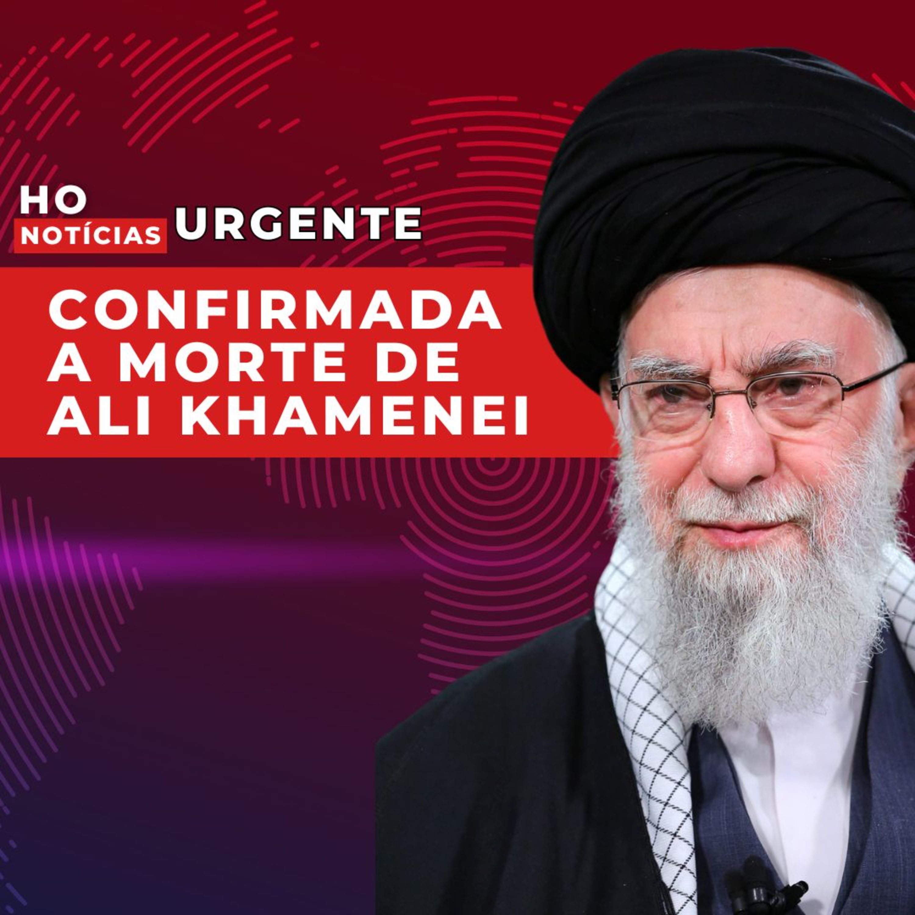 CONFIRMADA A MORTE DE ALI KHAMENEI