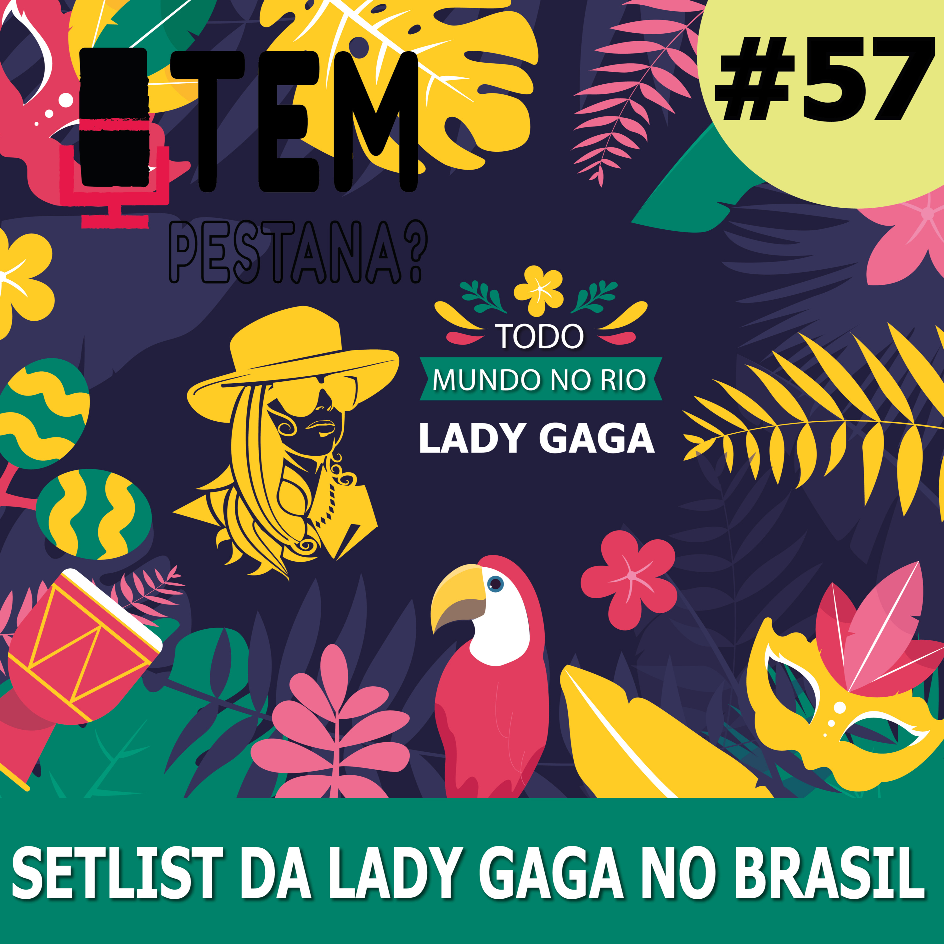 TPP57 | Setlist da Lady GAGA no Brasil episode artwork