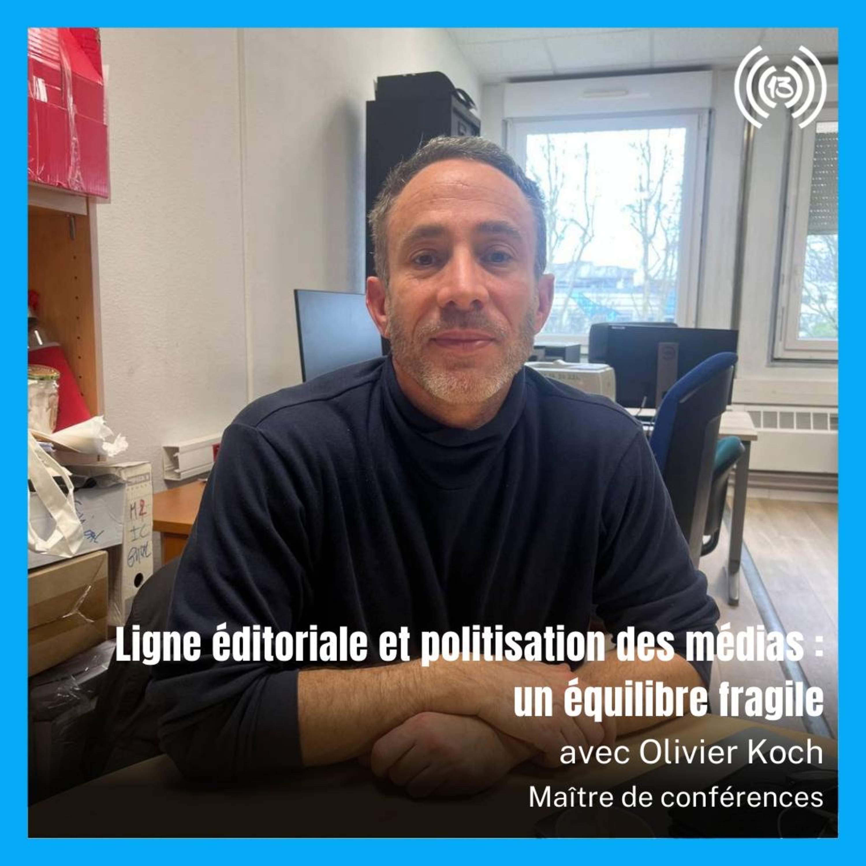 Ligne éditoriale et politisation des médias avec Olivier Koch 1/2 episode artwork