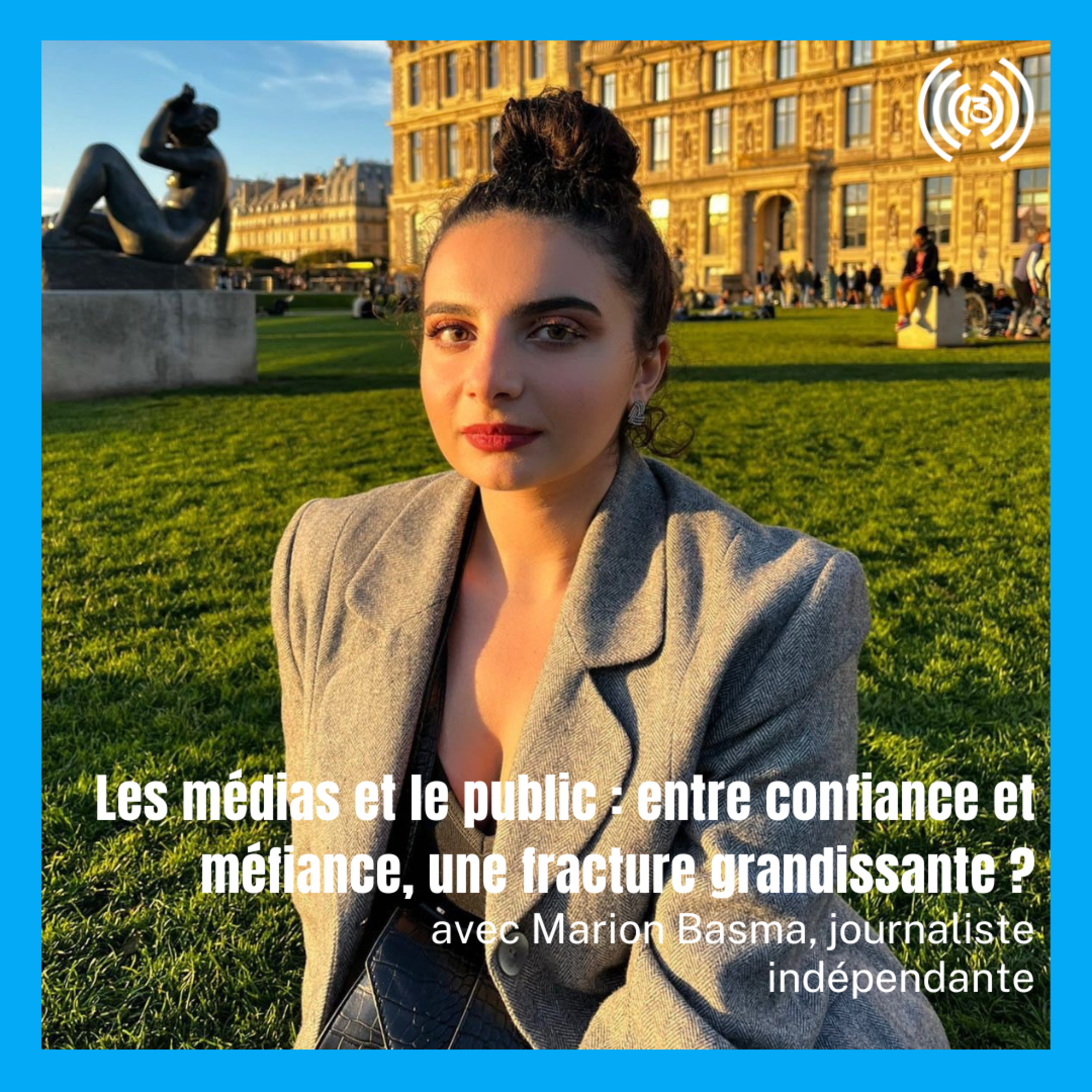 Les médias et le public : entre confiance et méfiance, une fracture grandissante ?  episode artwork