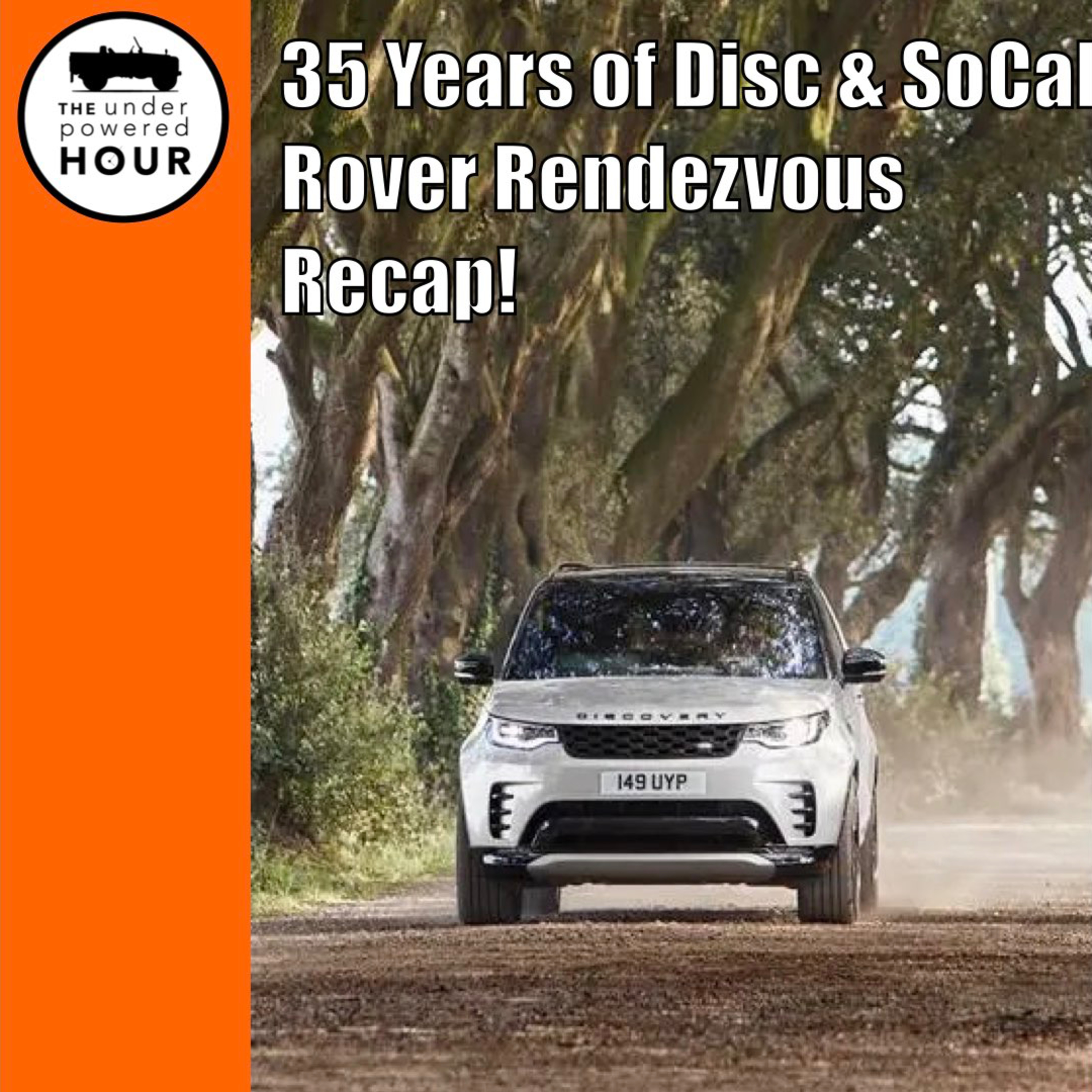 Celebrate 35 Years of the Land Rover Discovery & SoCal Rover Rendezvous Recap! episode artwork