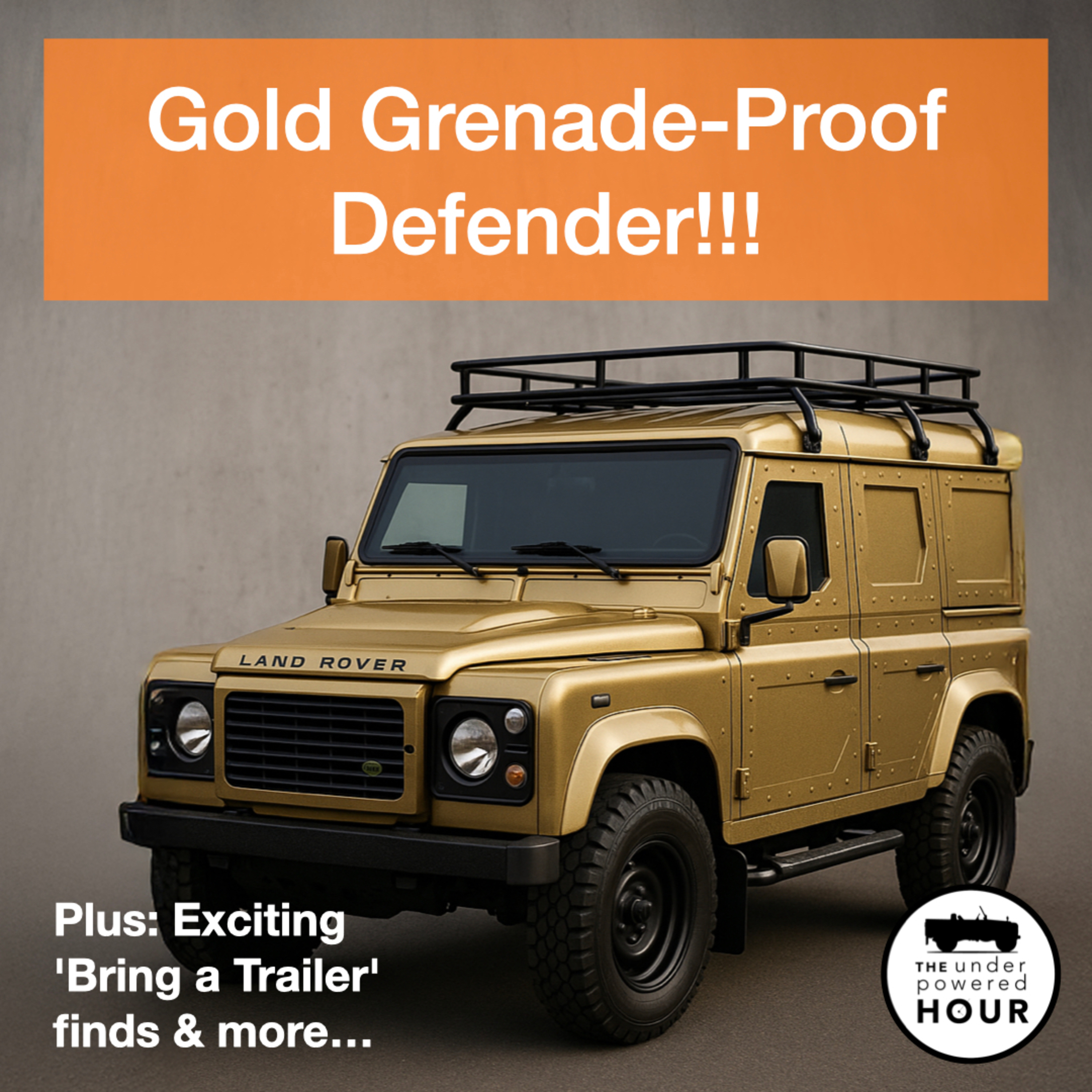 Land Rover Exits China, a Gold Grenade-Proof Defender, and Exciting 'Bring a Trailer' Finds episode artwork