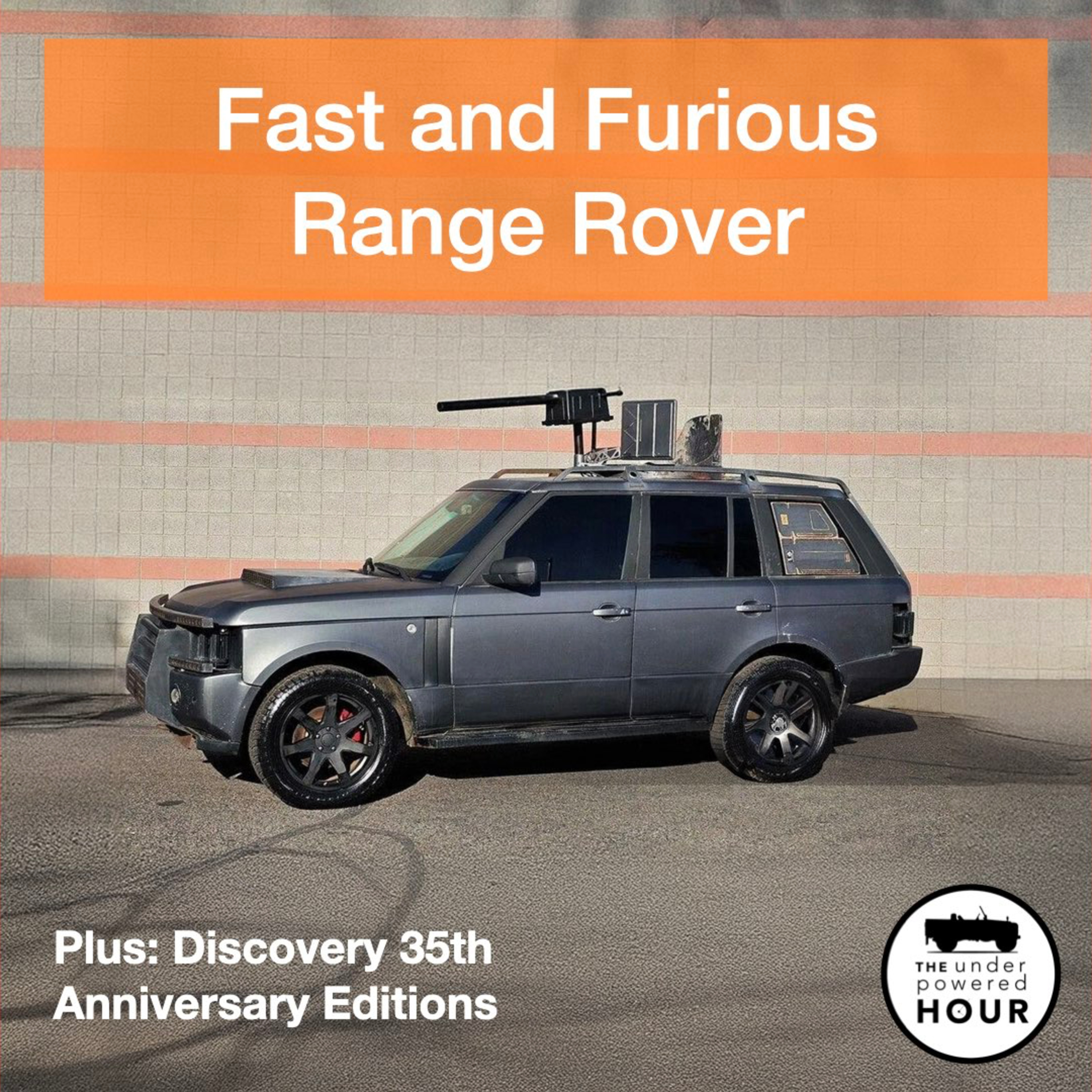 Discovery 35th Anniversary Editions, Fast and Furious Range Rover and a new Yang Wang episode artwork