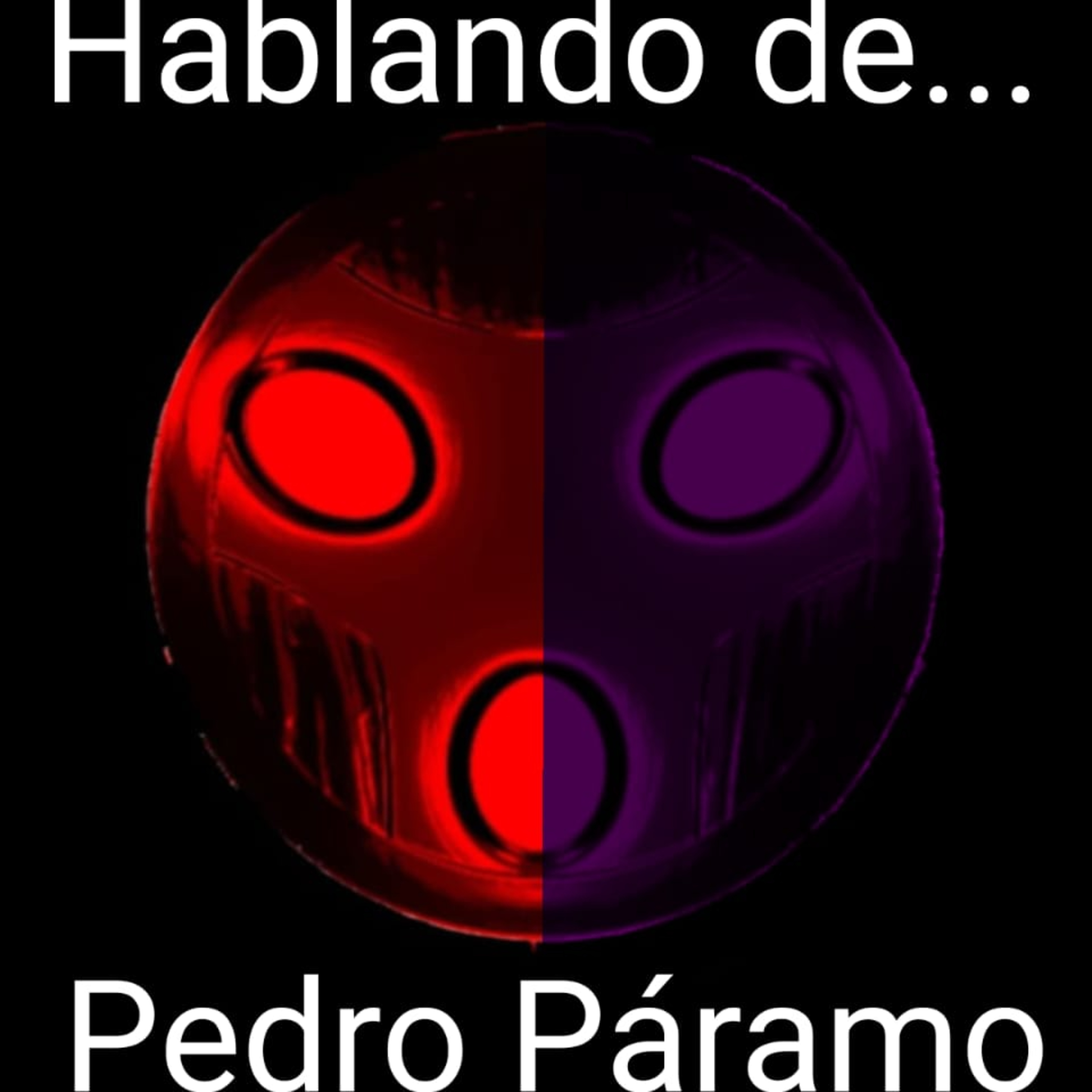 Hablando de... Pedro Páramo episode artwork