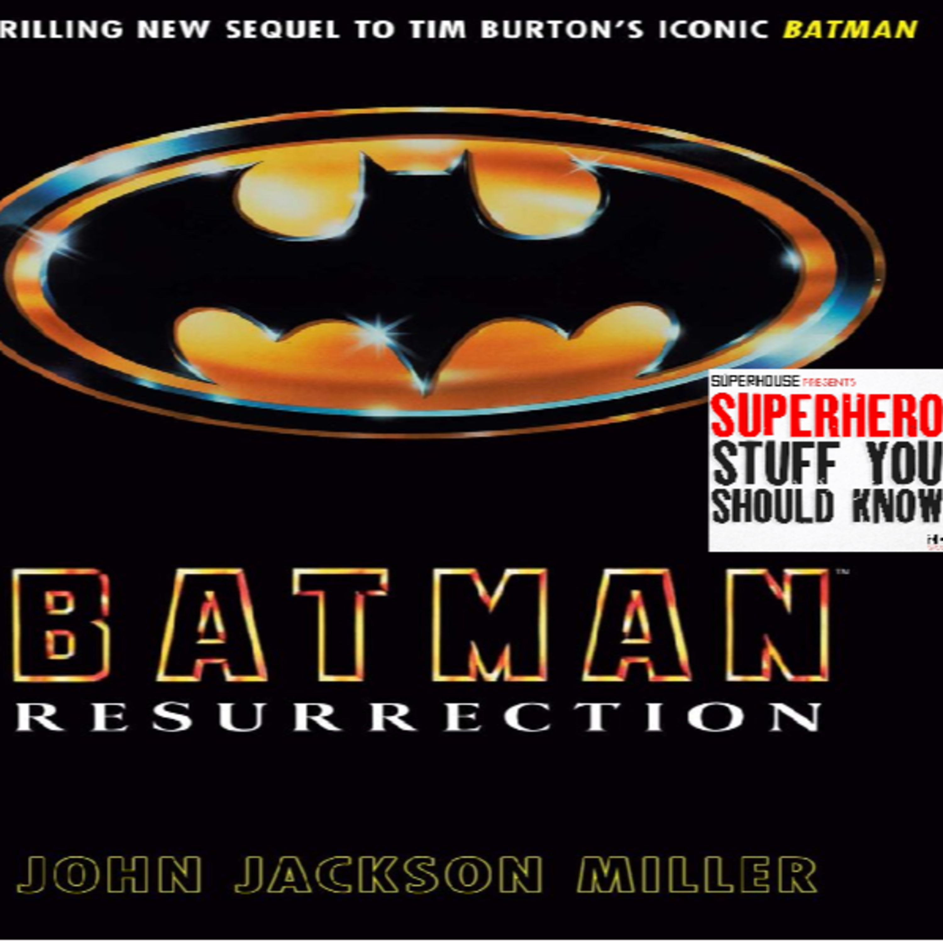 NIGHT OF THE BATMEN EP 46: BATMAN RESURRECTION REVIEW ( feat. SUPERHERO STUFF YOU SHOULD KNOW) episode artwork