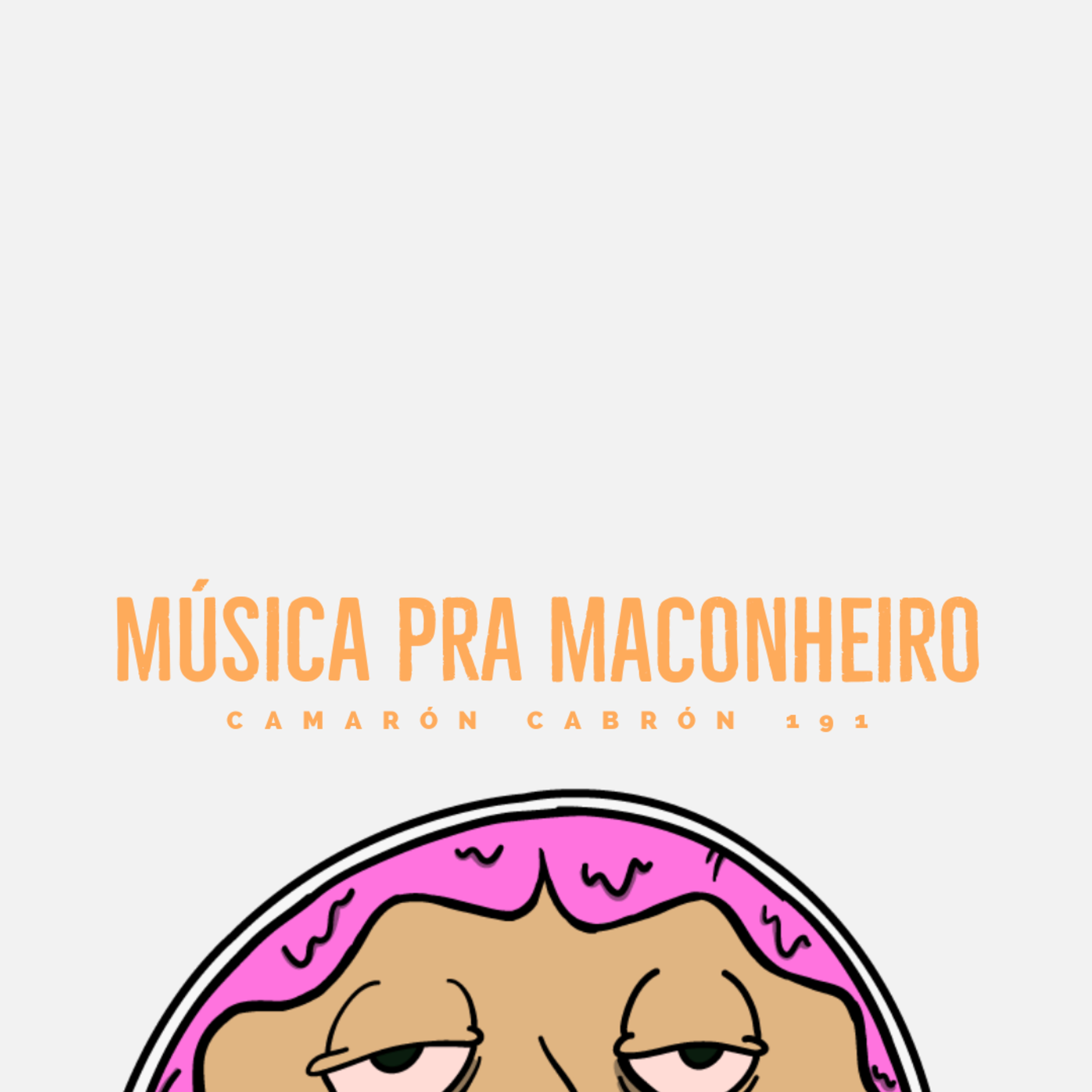  CC #191 - Música pra maconheiro episode artwork