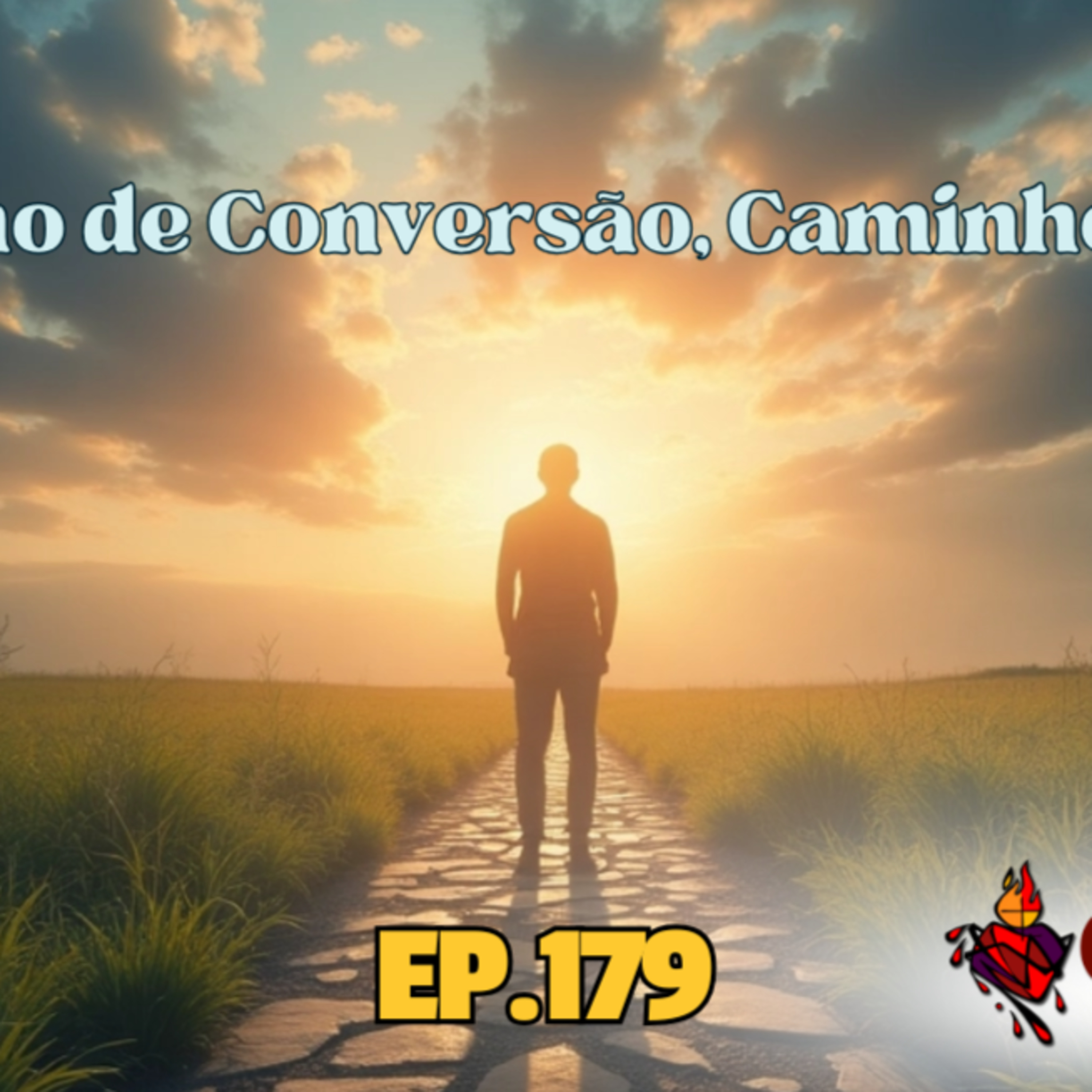 Caminho de Conversão - Caminho de Luz com Gabriela Carvalho - T4 EP179