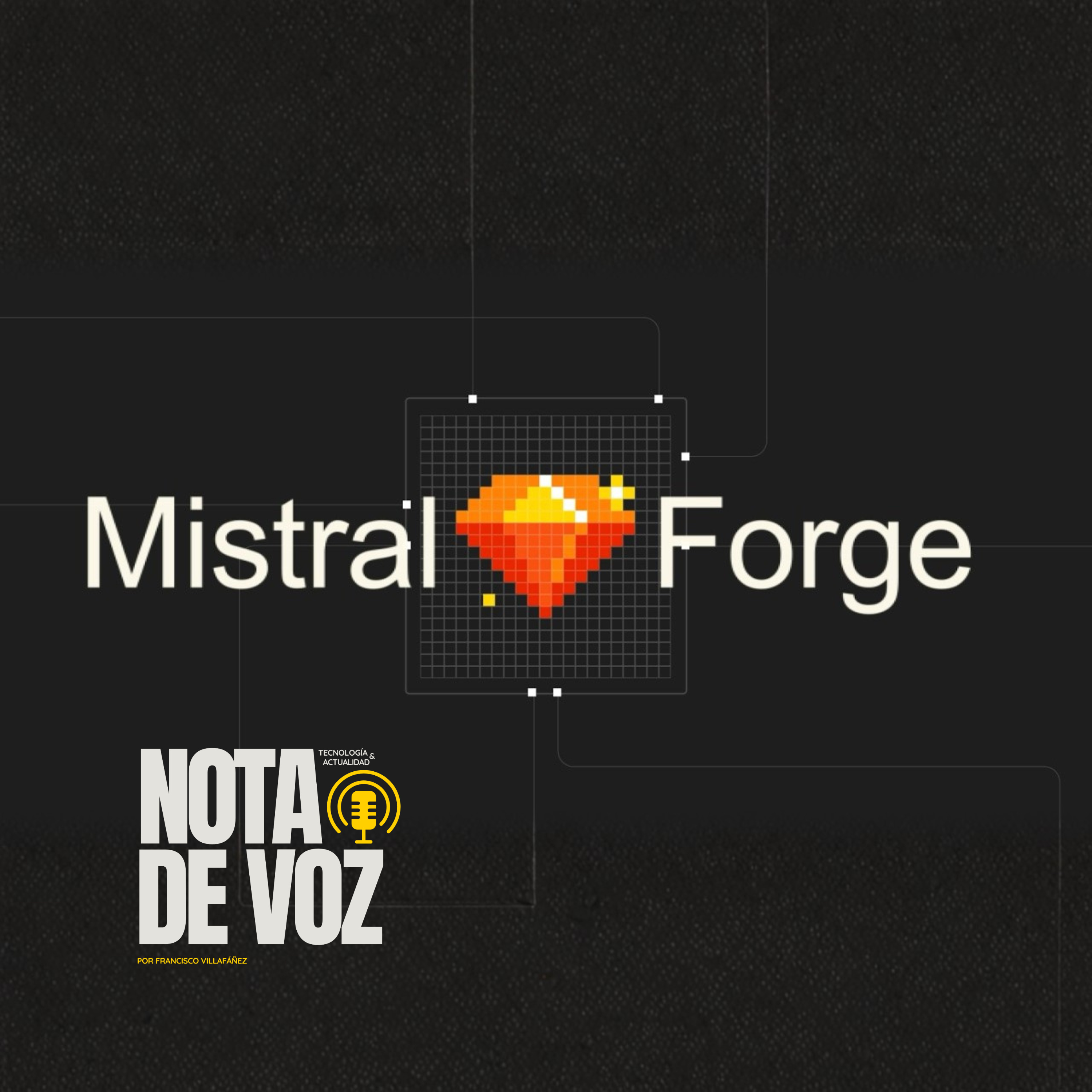 Mistral Forge: la apuesta europea para que las empresas construyan su propia IA episode artwork