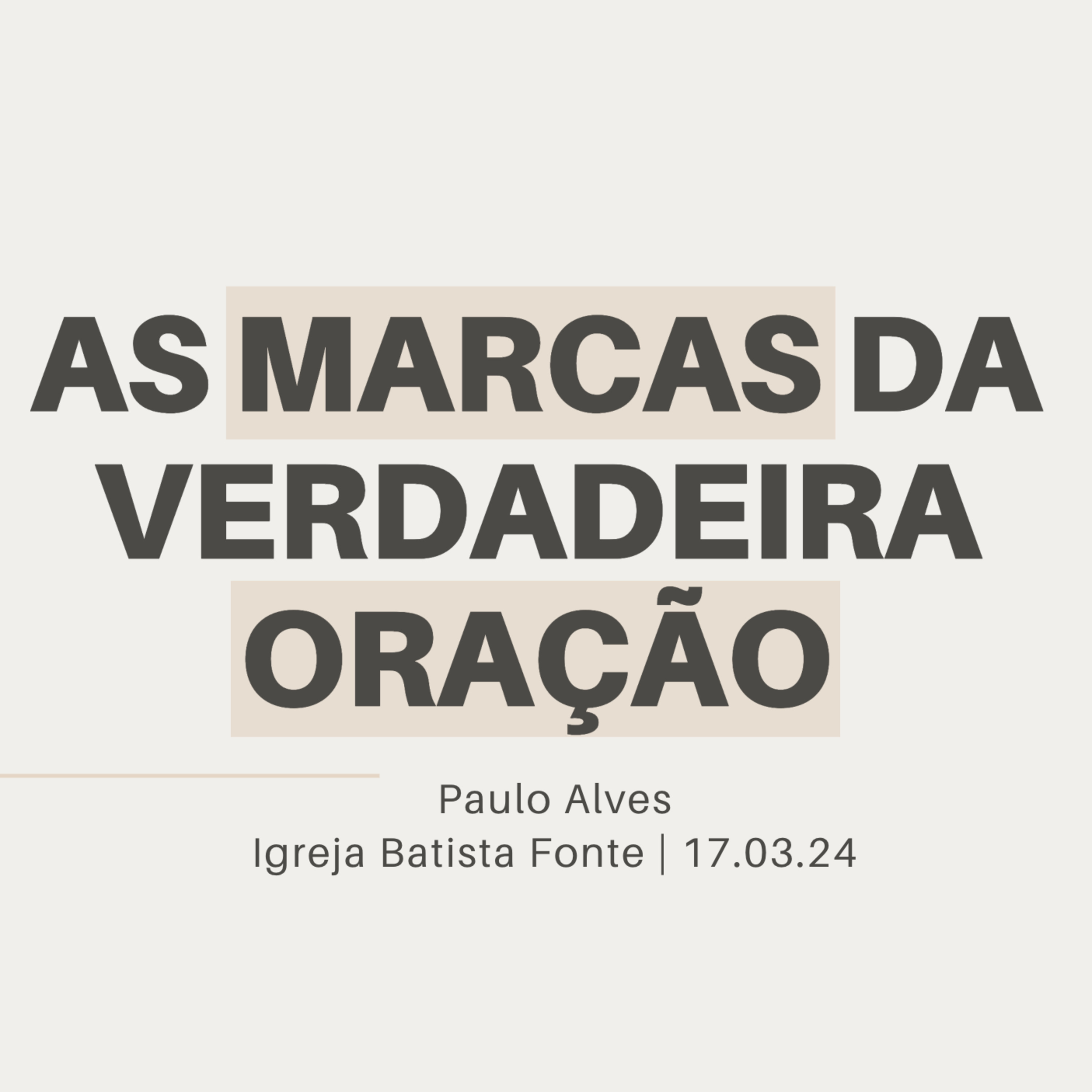 As Marcas da Verdadeira Oração  episode artwork