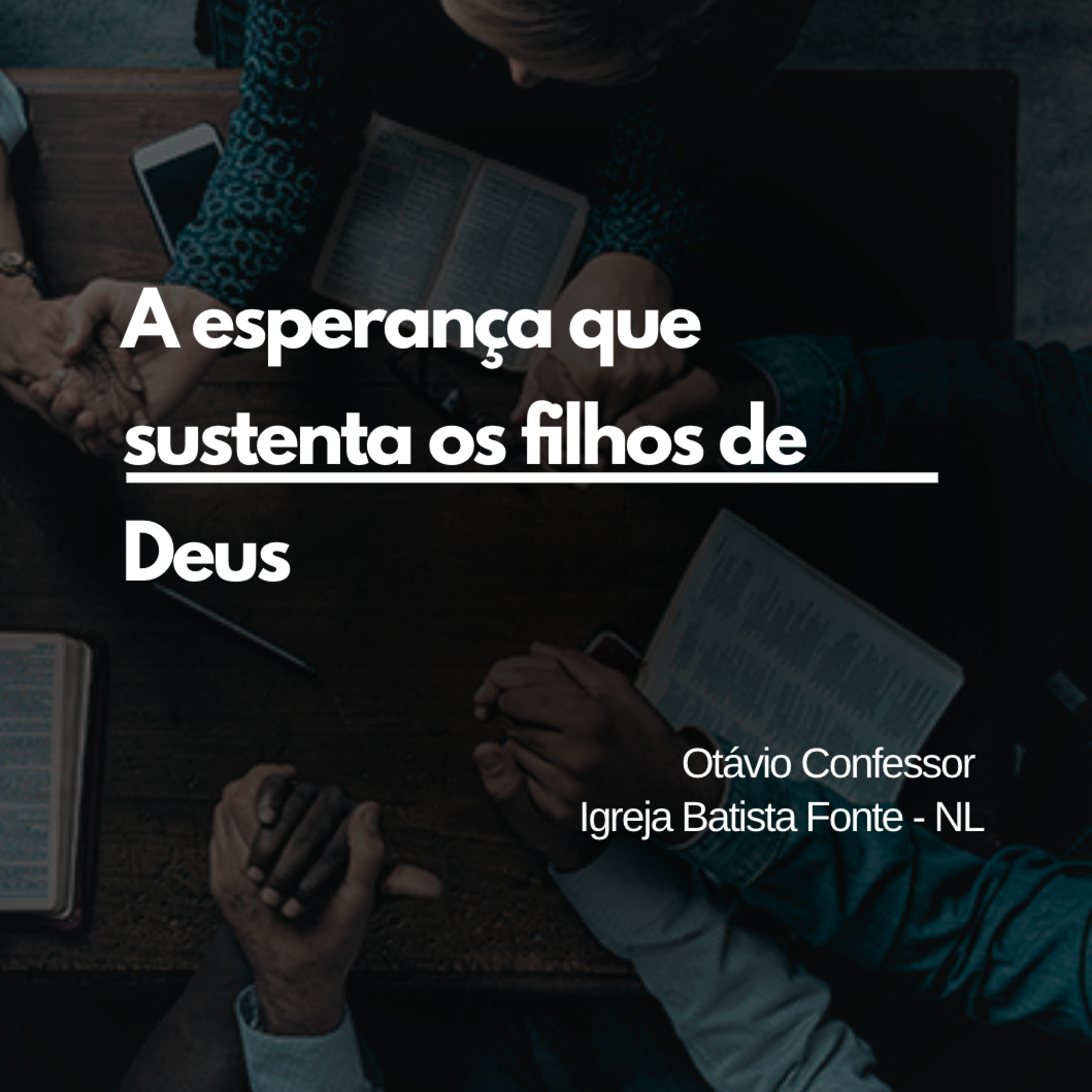 A esperança que sustenta os filhos de Deus episode artwork