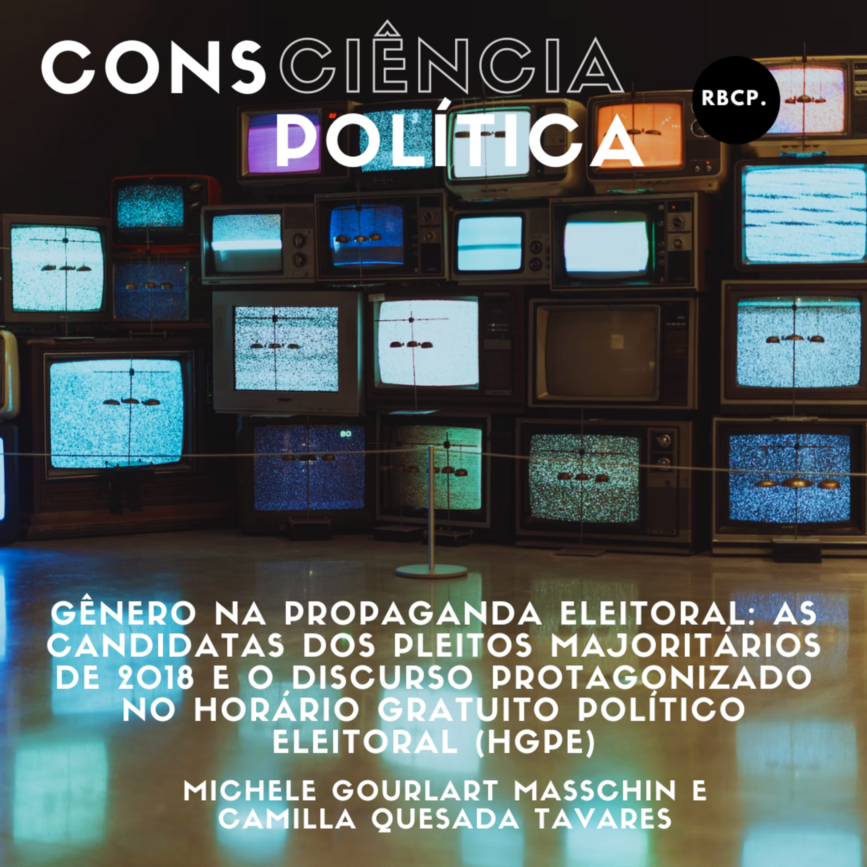 Gênero na propaganda eleitoral: as candidatas dos pleitos majoritários de 2018 e o discurso protagonizado no Horário Gratuito Político Eleitoral (HGPE) - Episódio #13