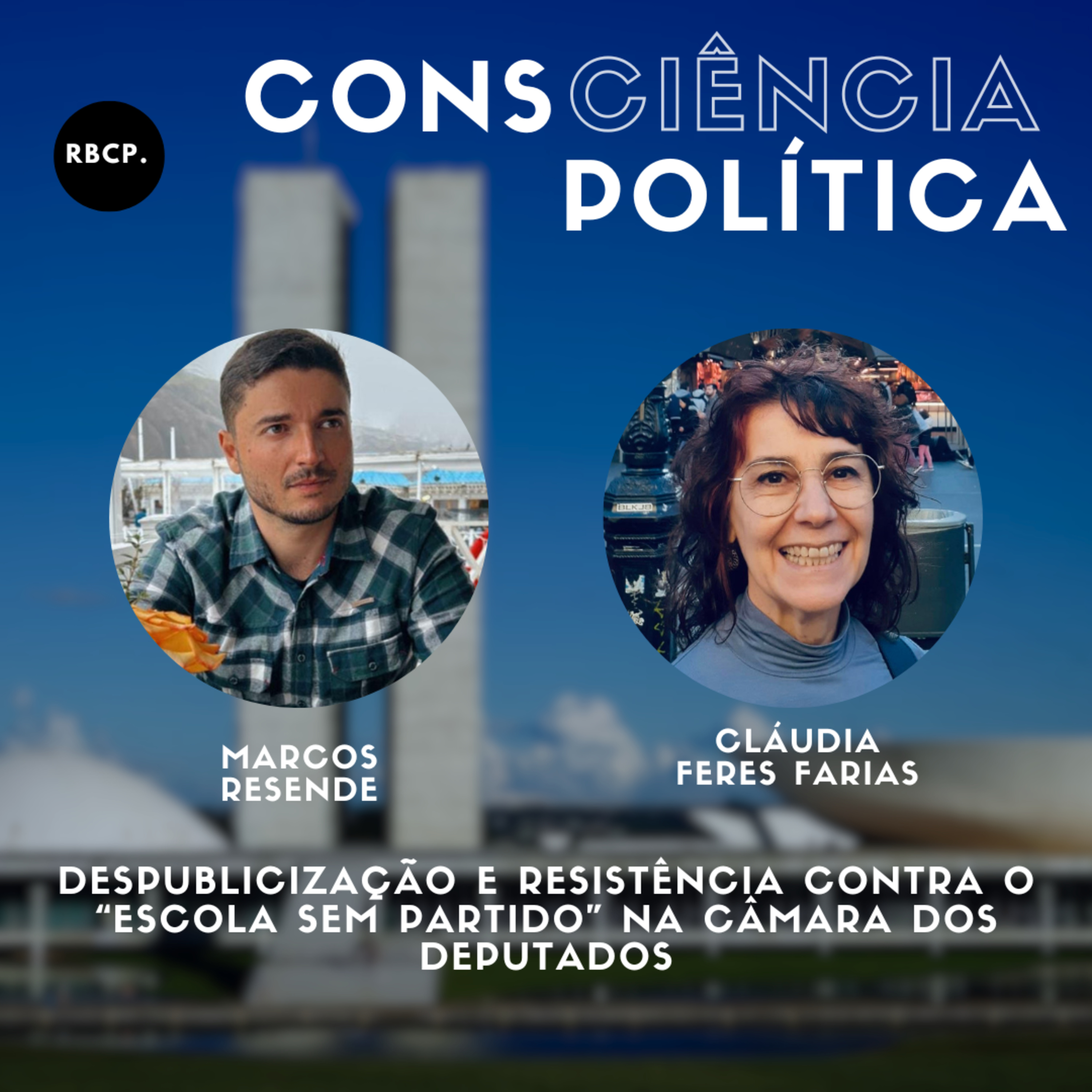 Despublicização e resistência contra o “Escola sem Partido” na Câmara dos Deputados - Episódio #19
