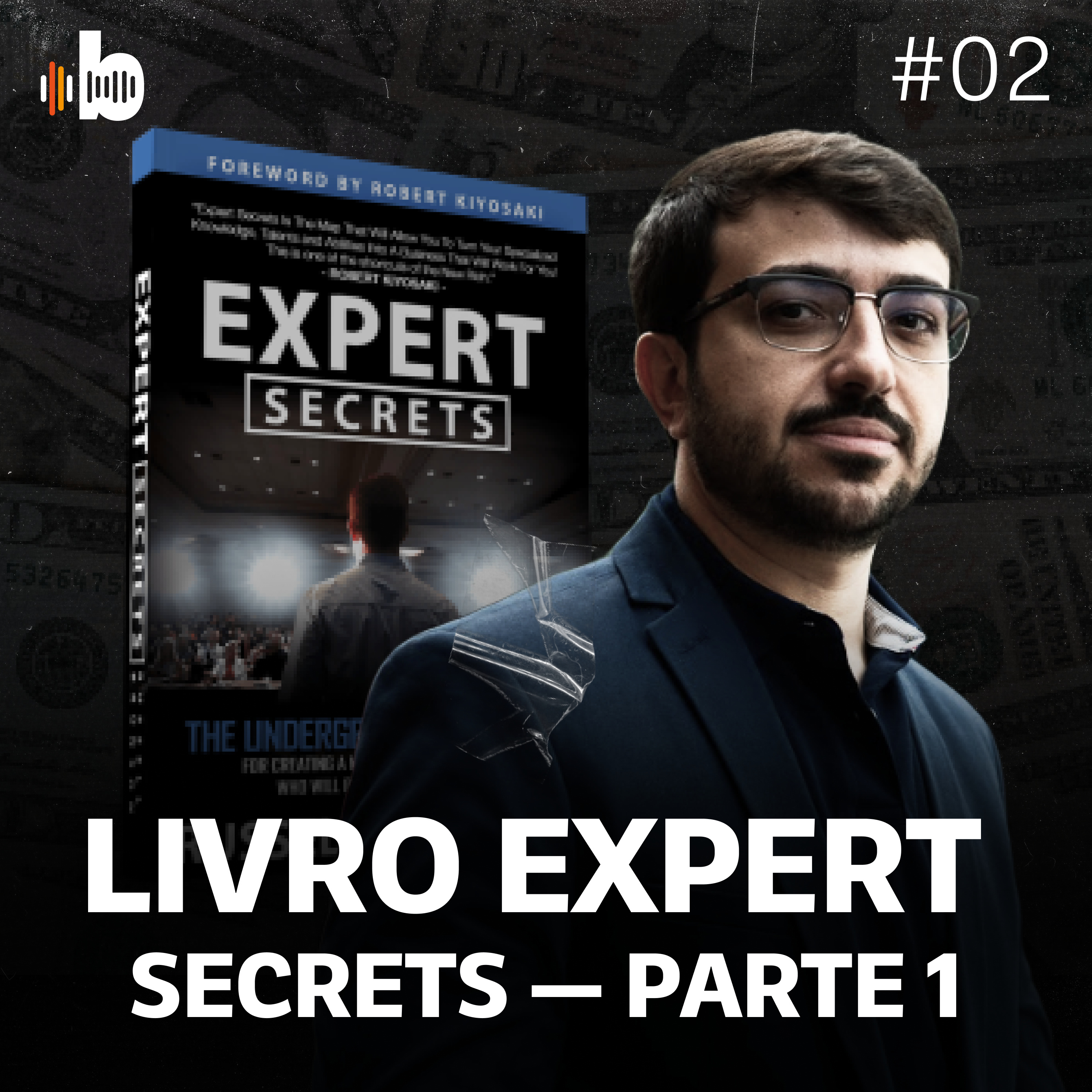 BrasaCast #02 - Análise do livro Expert Secrets (Russell Brunson) - Parte 1/2