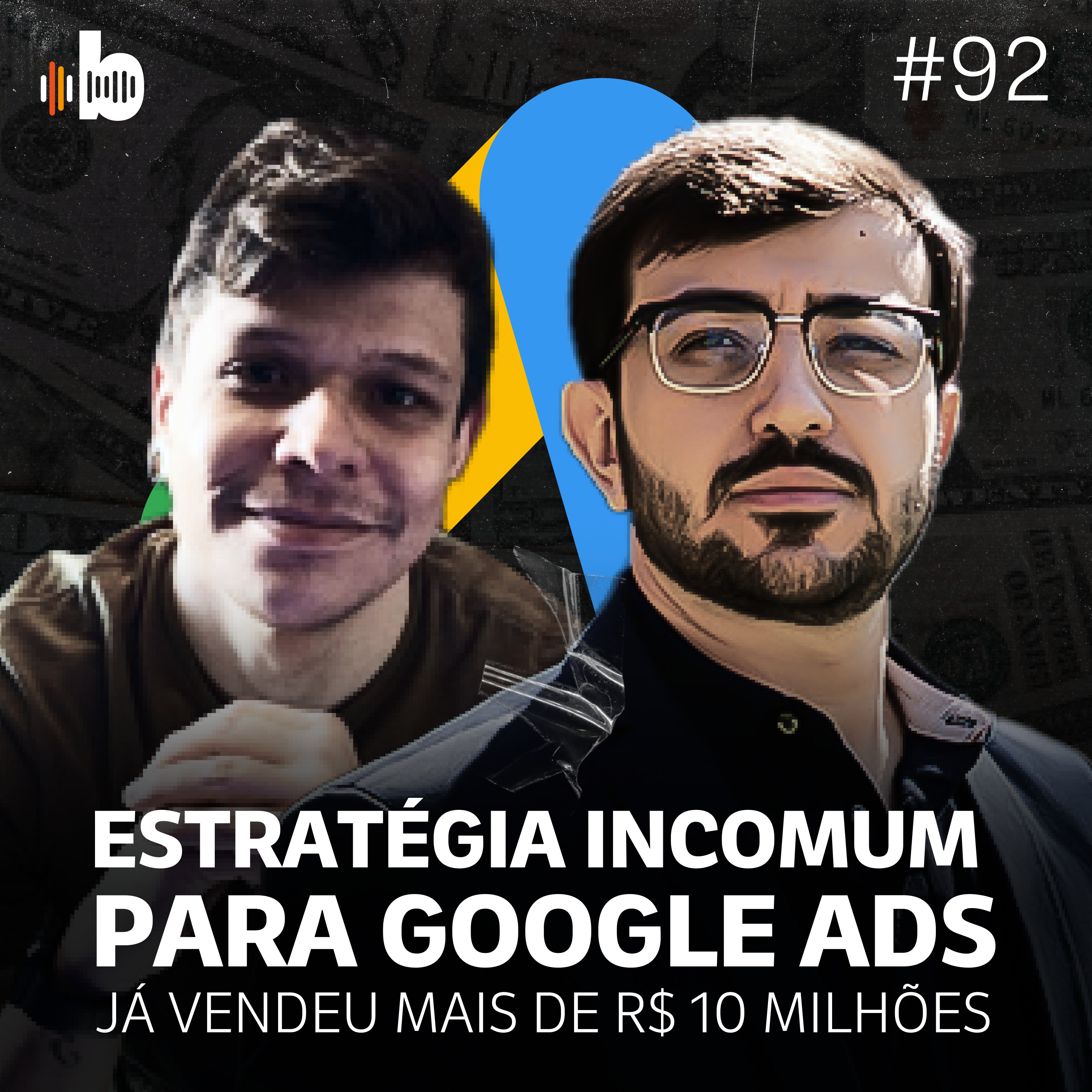 BrasaCast #92 - Estratégia incomum para Google Ads já vendeu mais de R$ 10 milhões