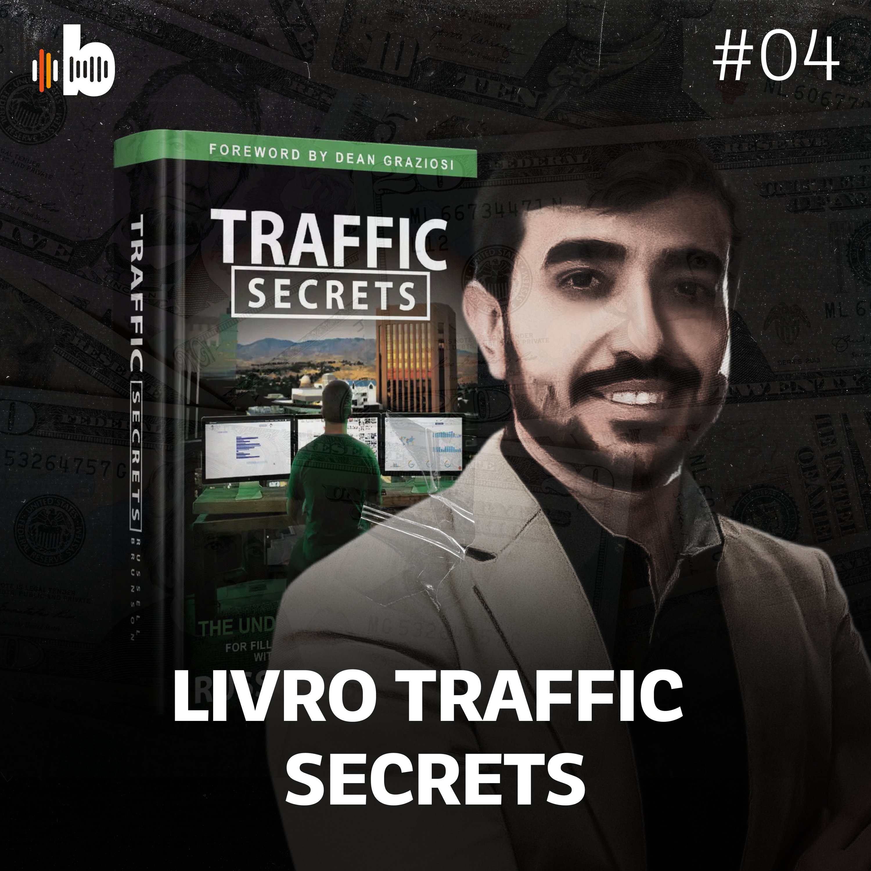 BrasaCast #04 - Livro Traffic Secrets (Parte 1 de 2) Russell Brunson #LivrosDaGringa por Fernando Brasão