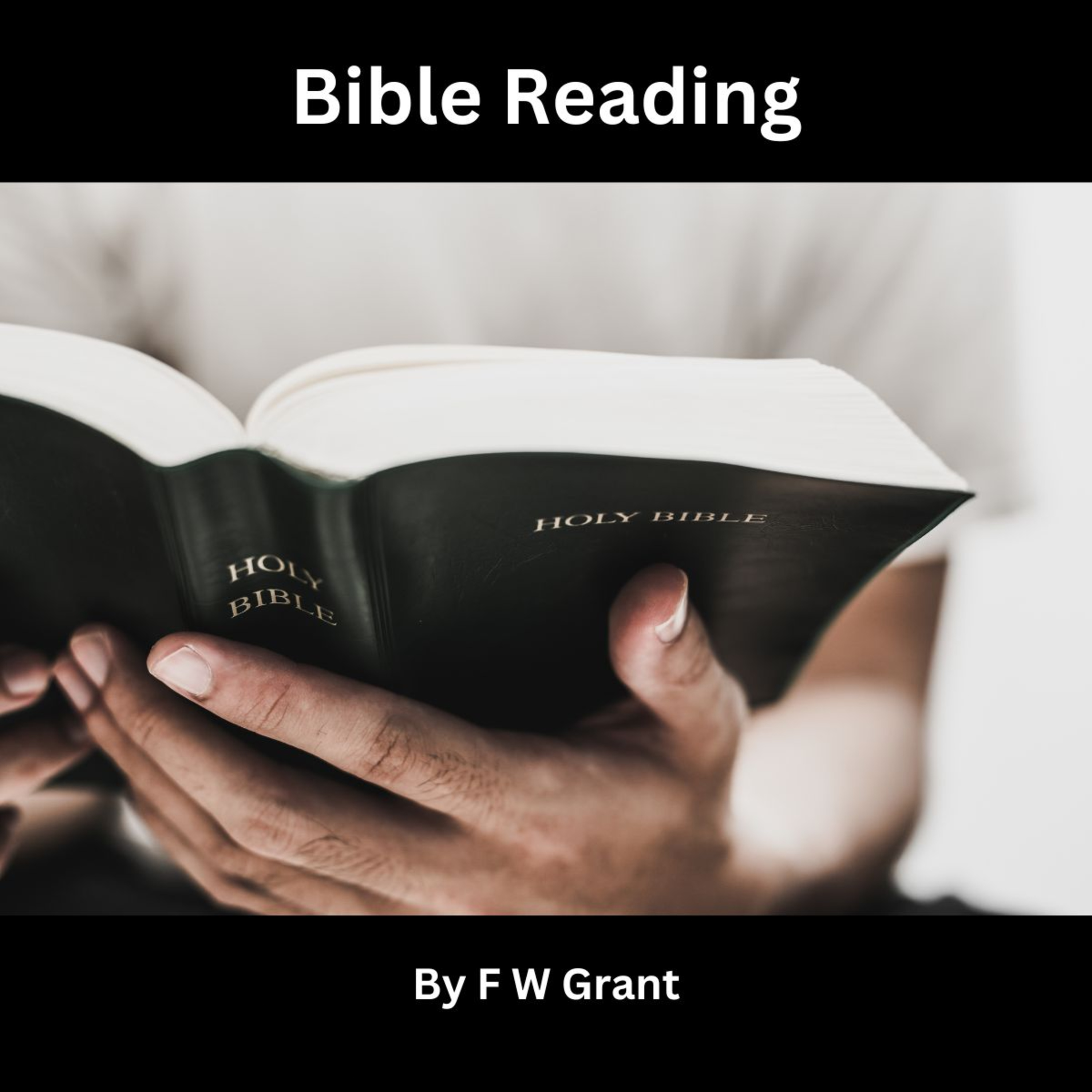 Bible Reading, By F W Grant episode artwork