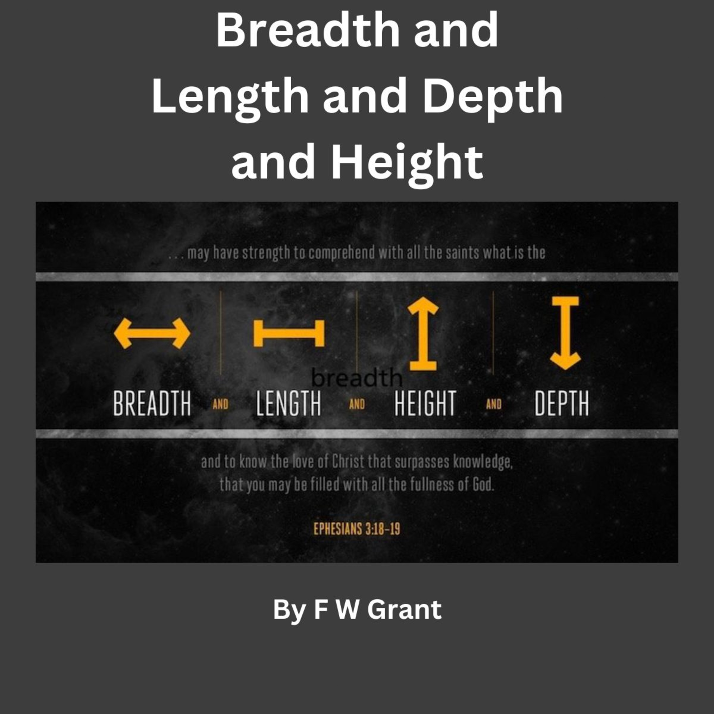 Breadth and Length and Depth and Height, By F W Grant