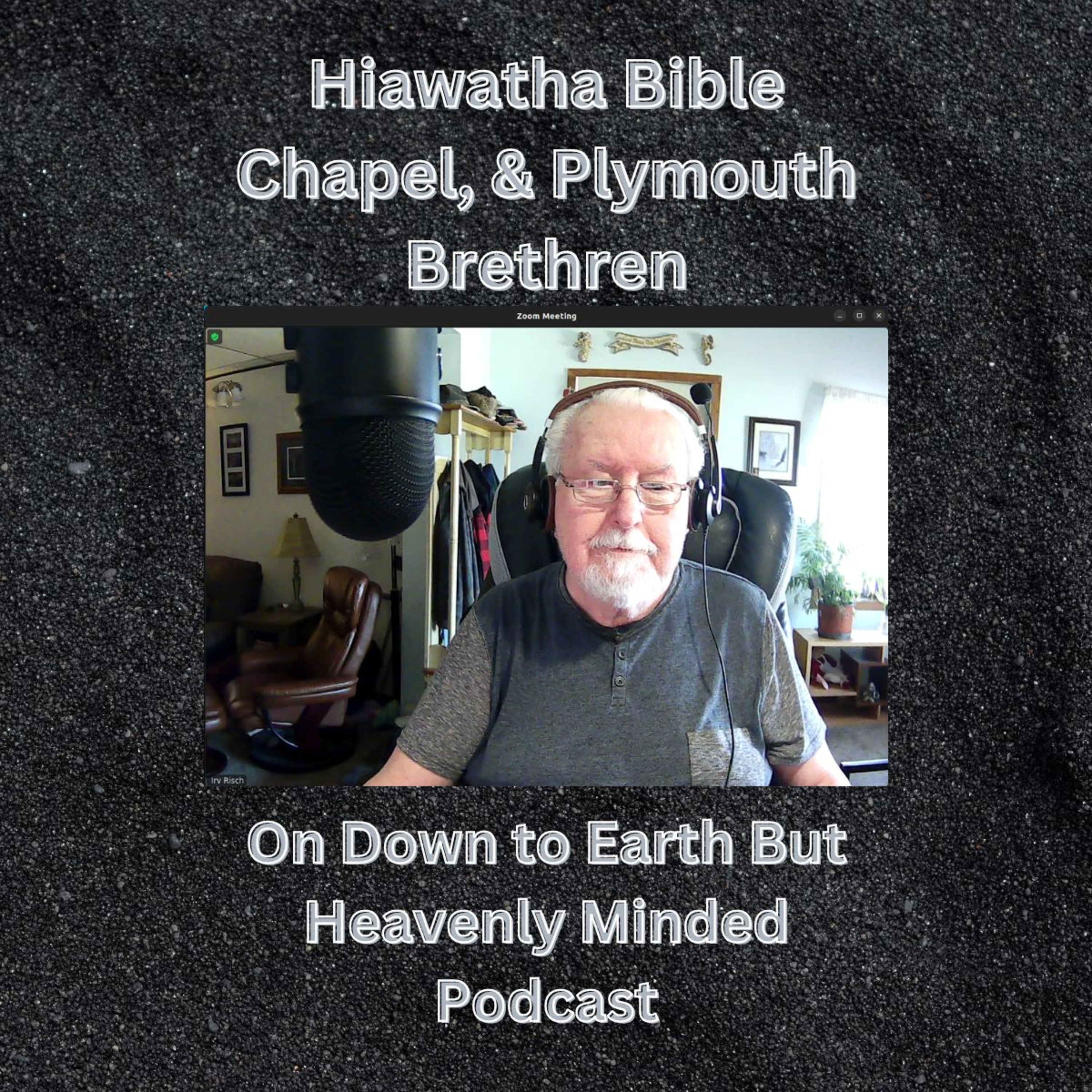 Hiawatha Bible Chapel & Plymouth Brethren on Down To Earth But Heavenly Minded Podcast. episode artwork