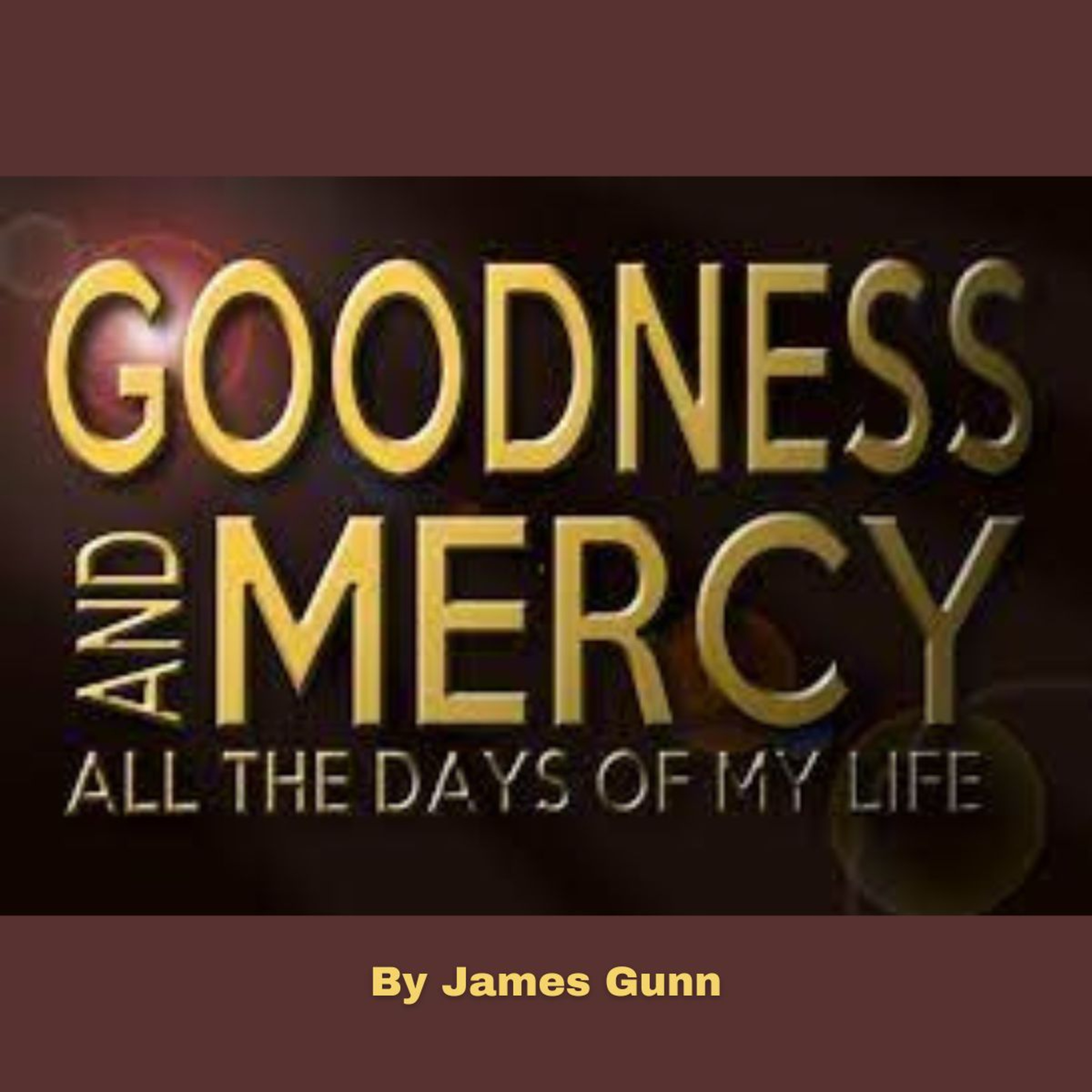 Goodness And Mercy, by James Gunn episode artwork