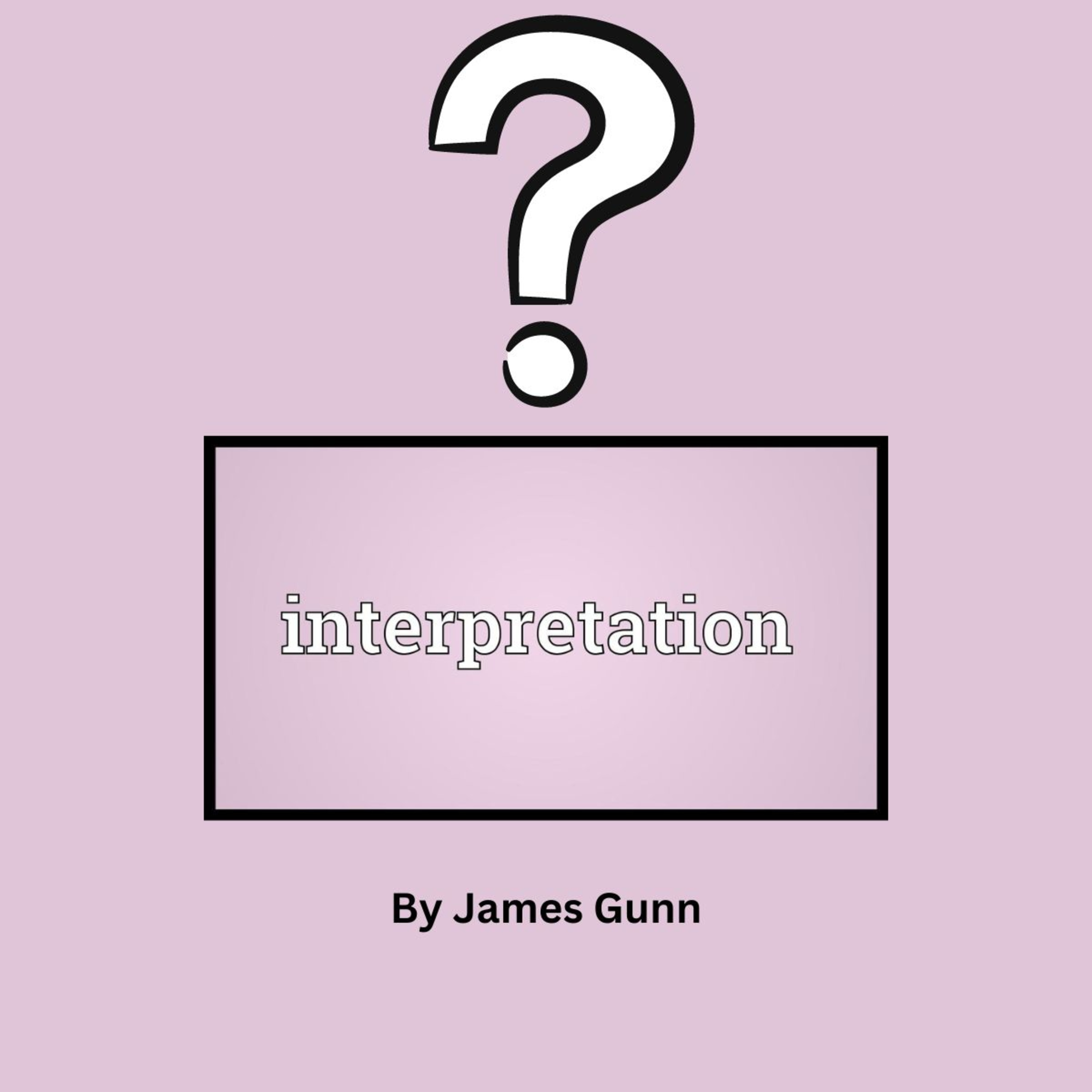 Interpretation, by James Gunn episode artwork