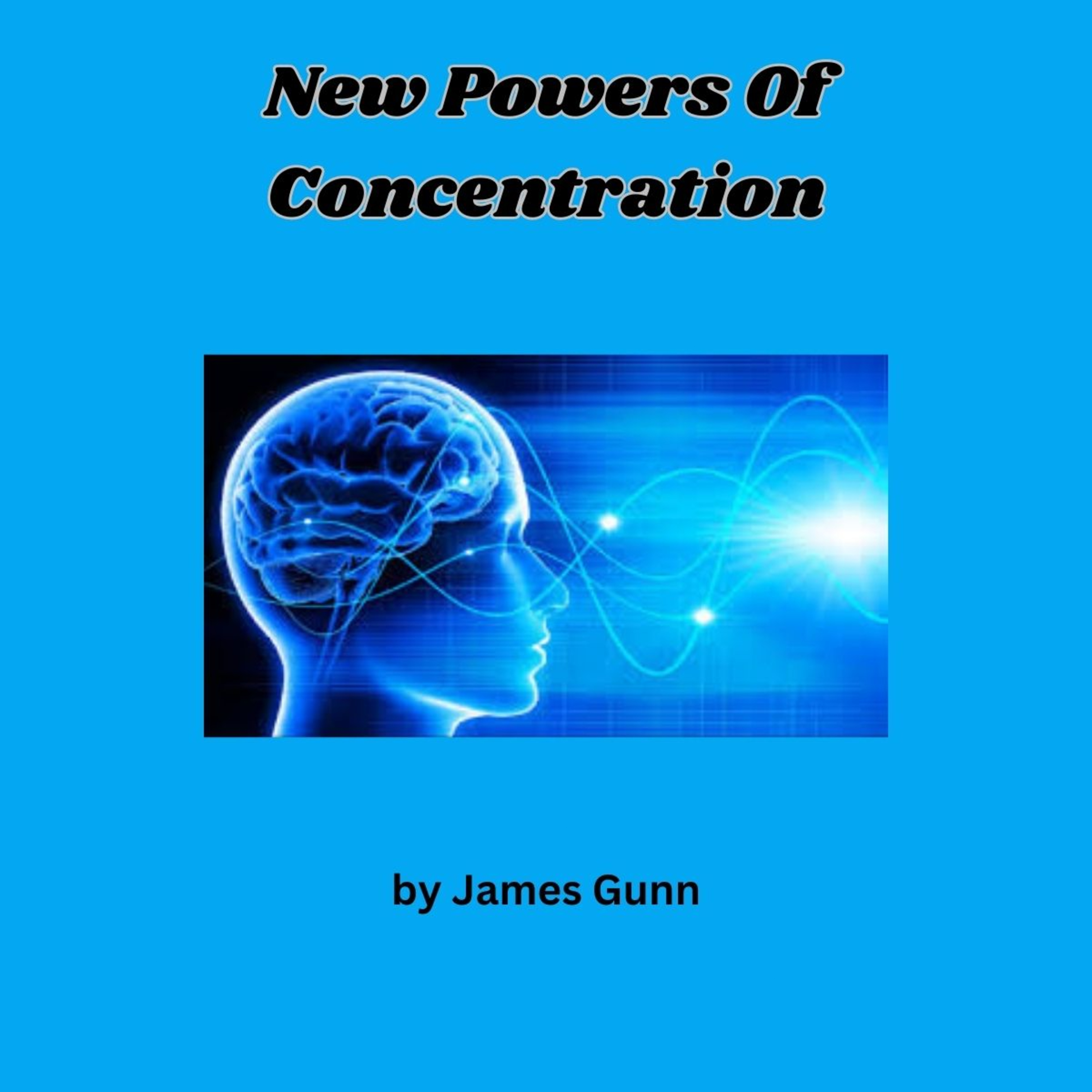New Powers Of Concentration, by James Gunn
