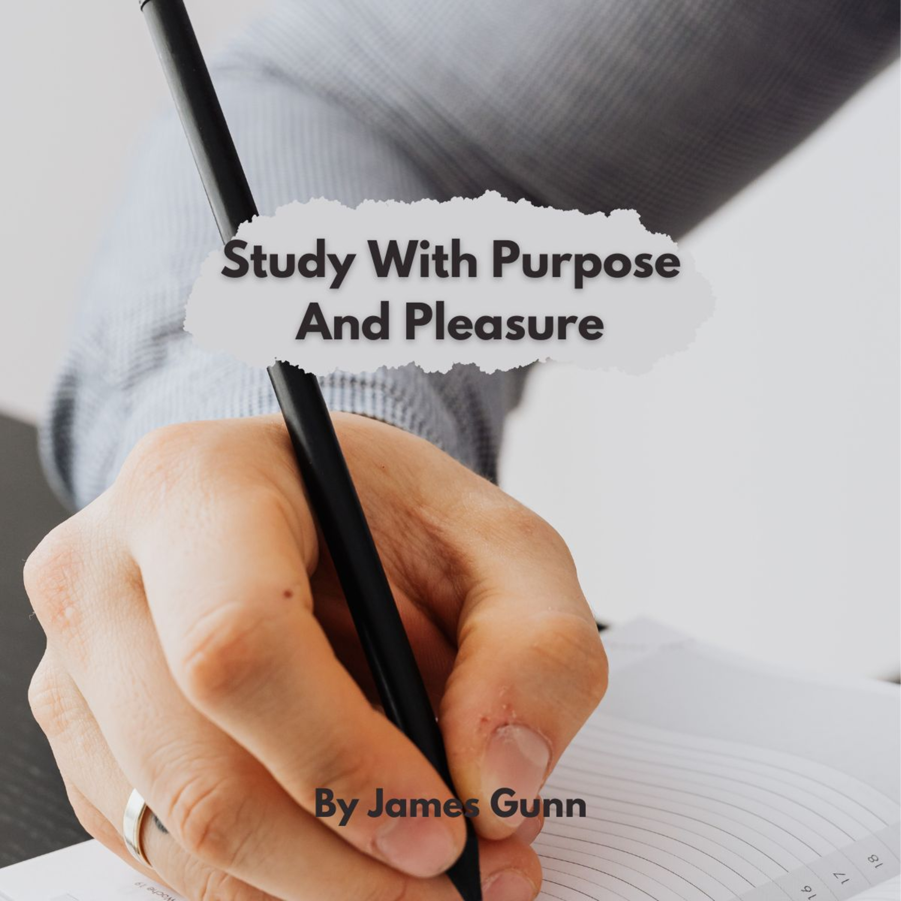 Study With Purpose And Pleasure, by James Gunn
