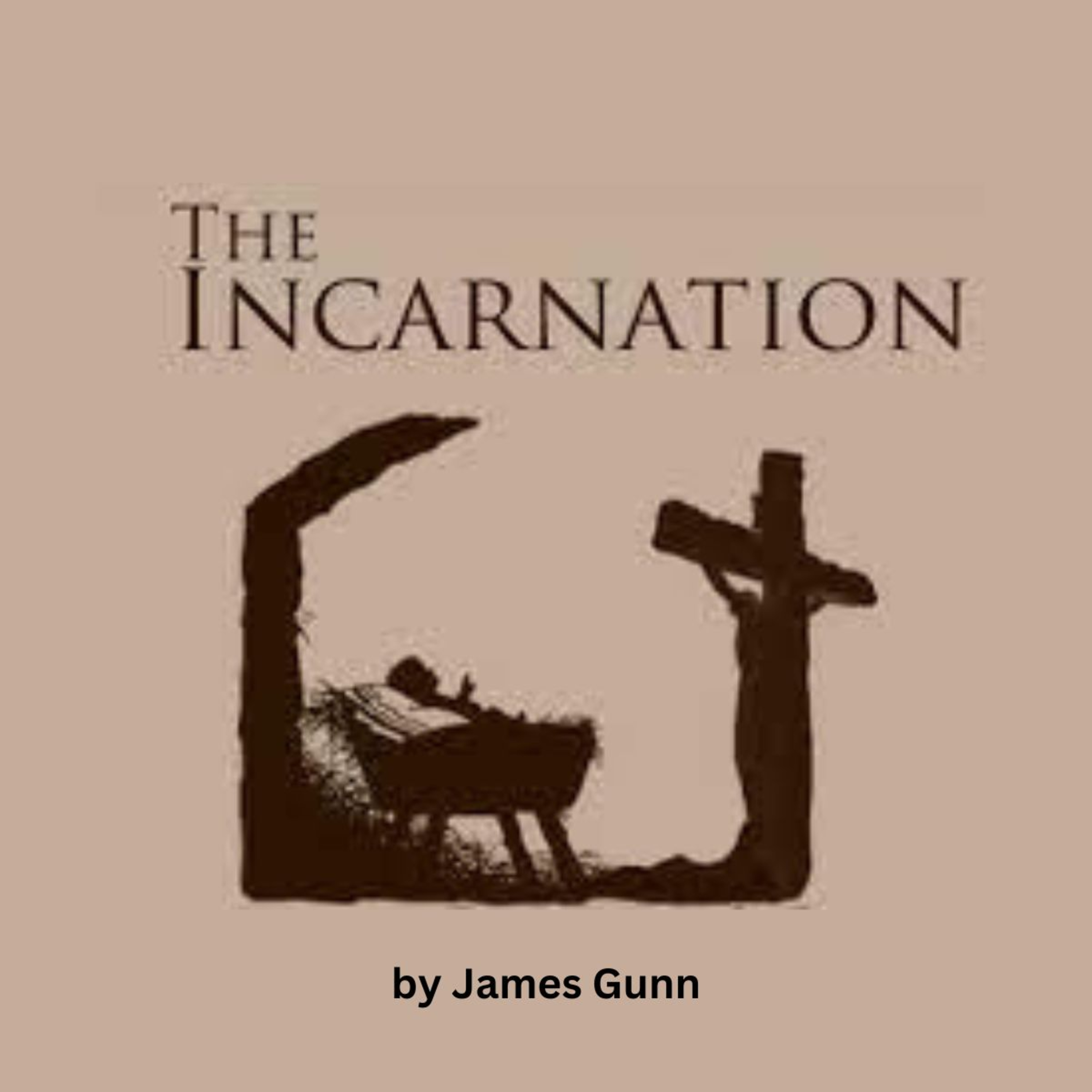 The Incarnation, by James Gunn