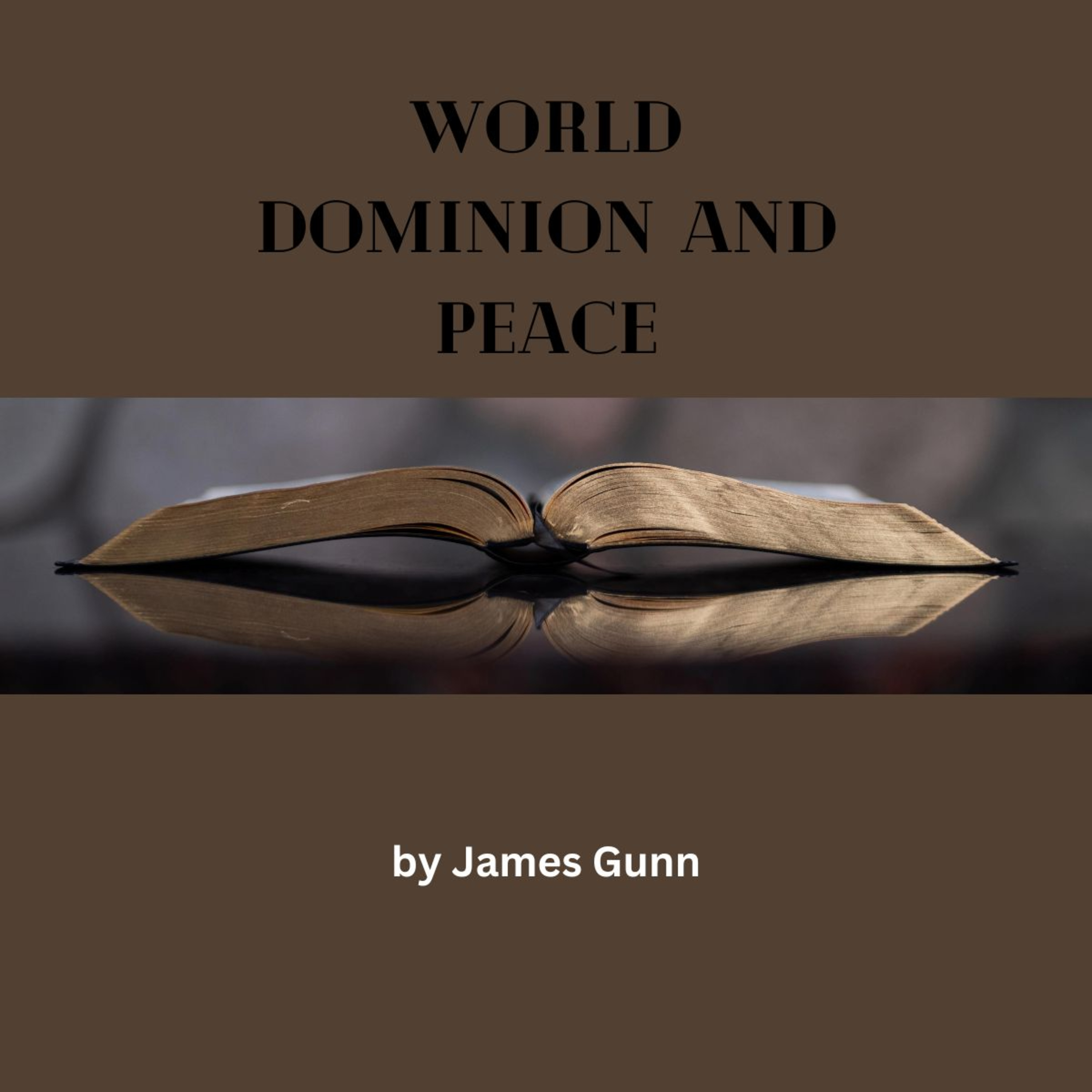 World Dominion And Peace, by James Gunn