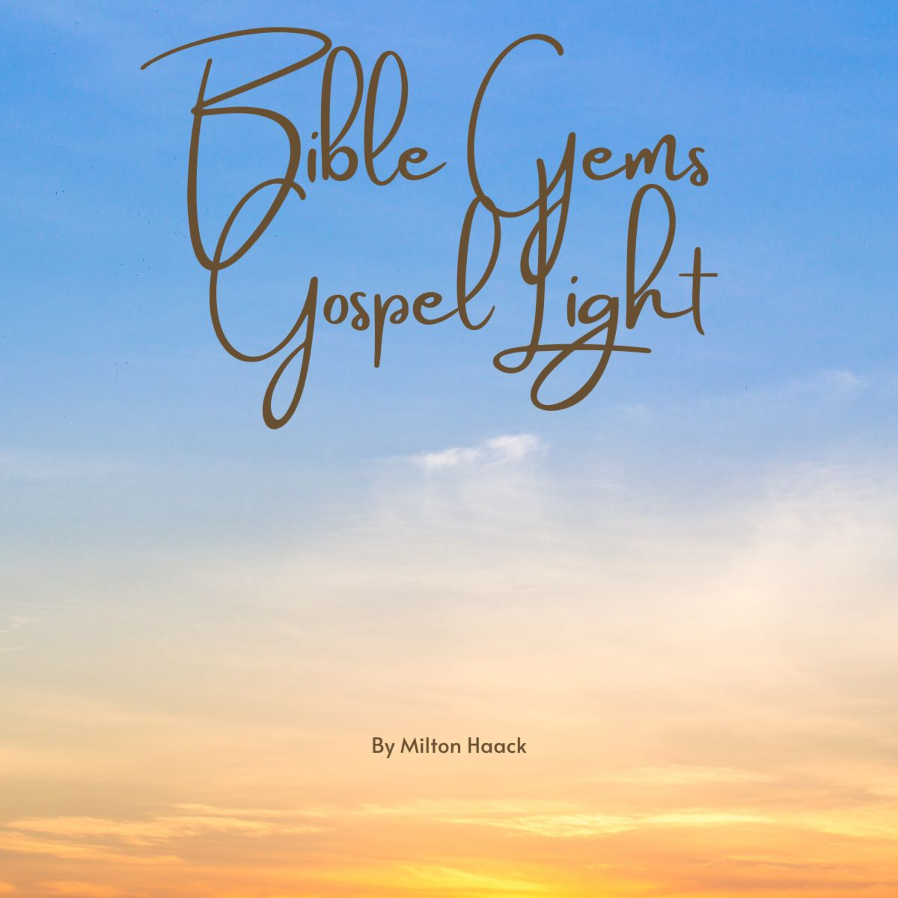Bible Gems  Gospel Light, Chapter 7   Peer Pressure, Milton Haack episode artwork