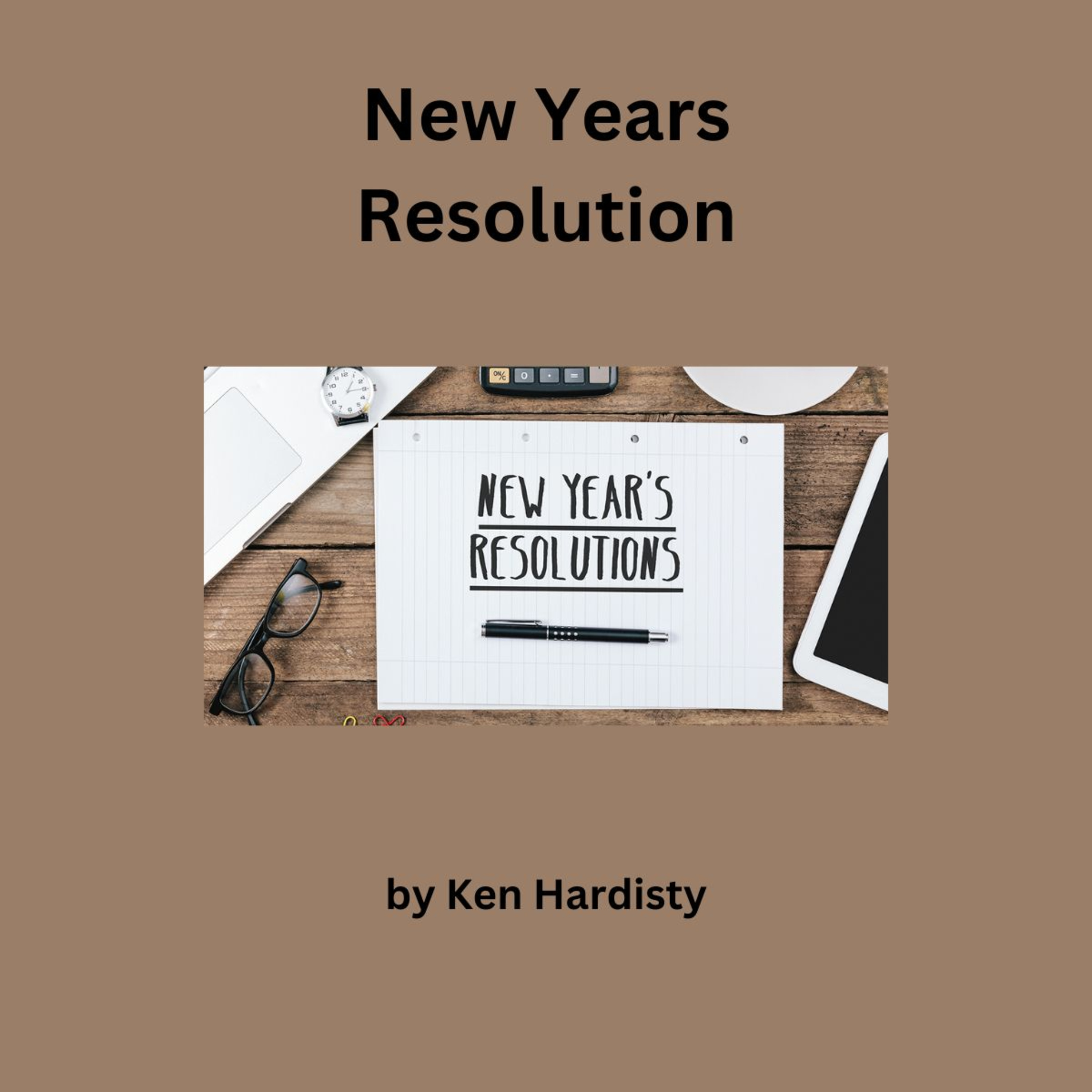 New Years Resolution , by Ken Hardisty episode artwork