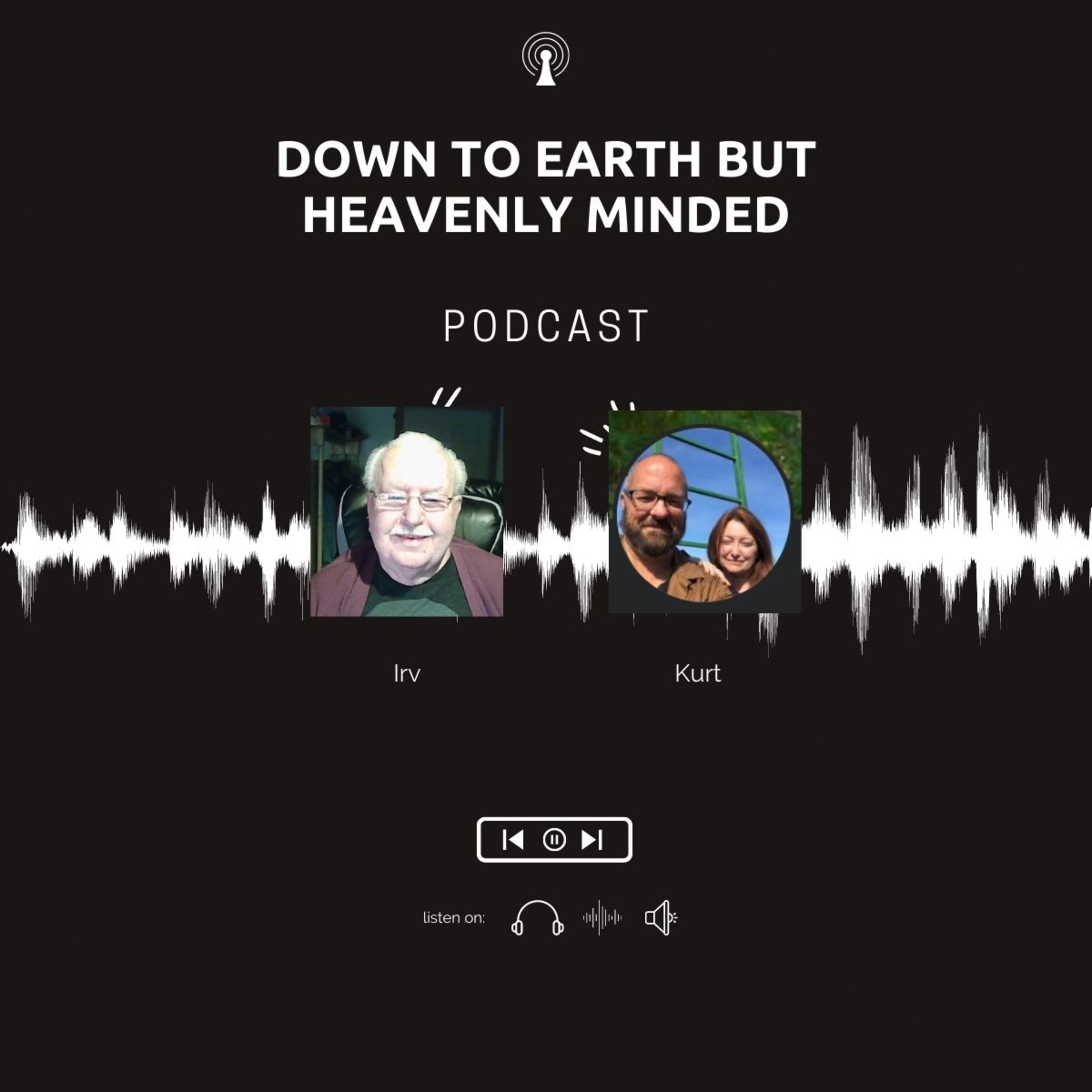 Interview with Kurt Risch on Down to Earth But Heavenly Minded Podcast episode artwork