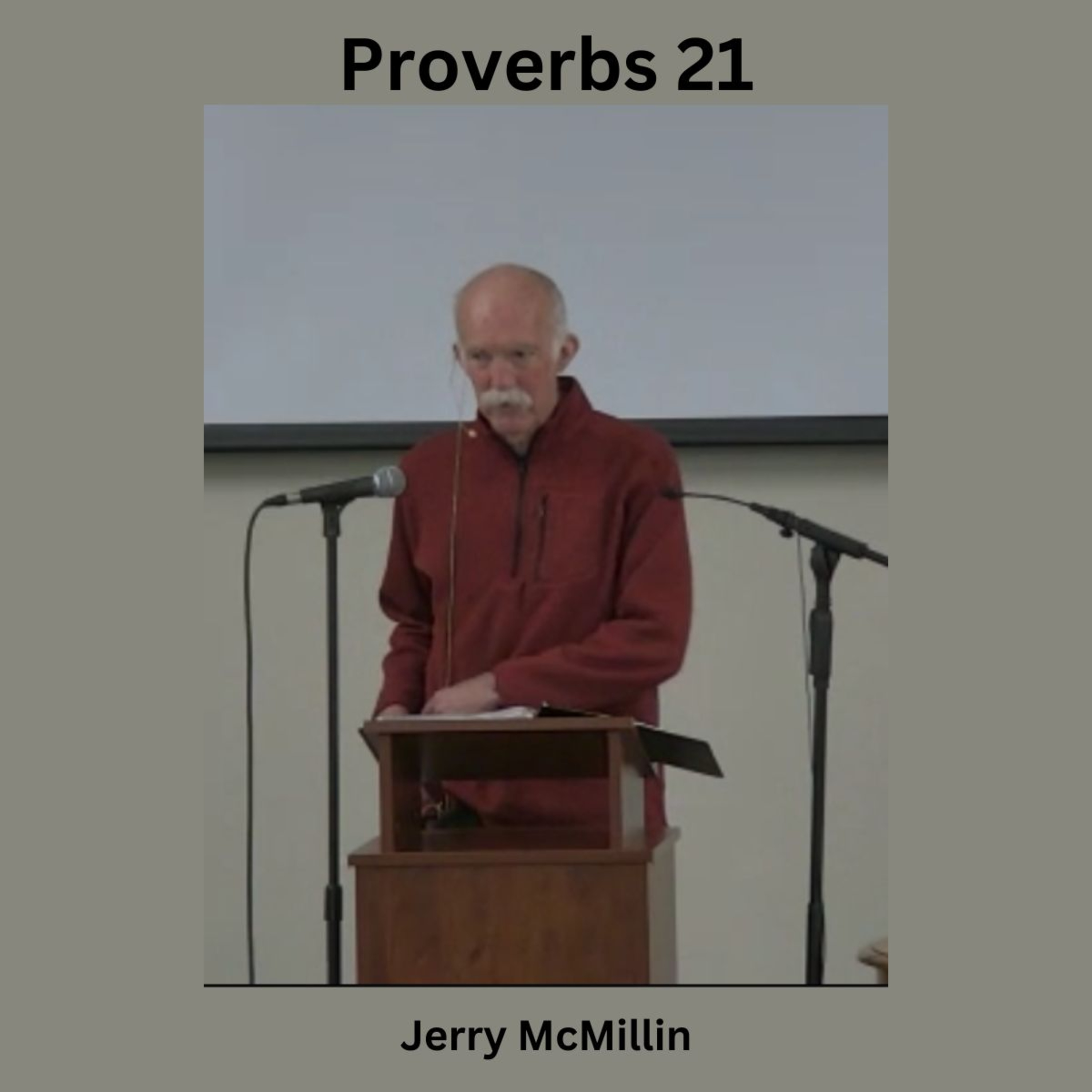 Proverbs 21, Lesson 20, by Jerry McMillin episode artwork