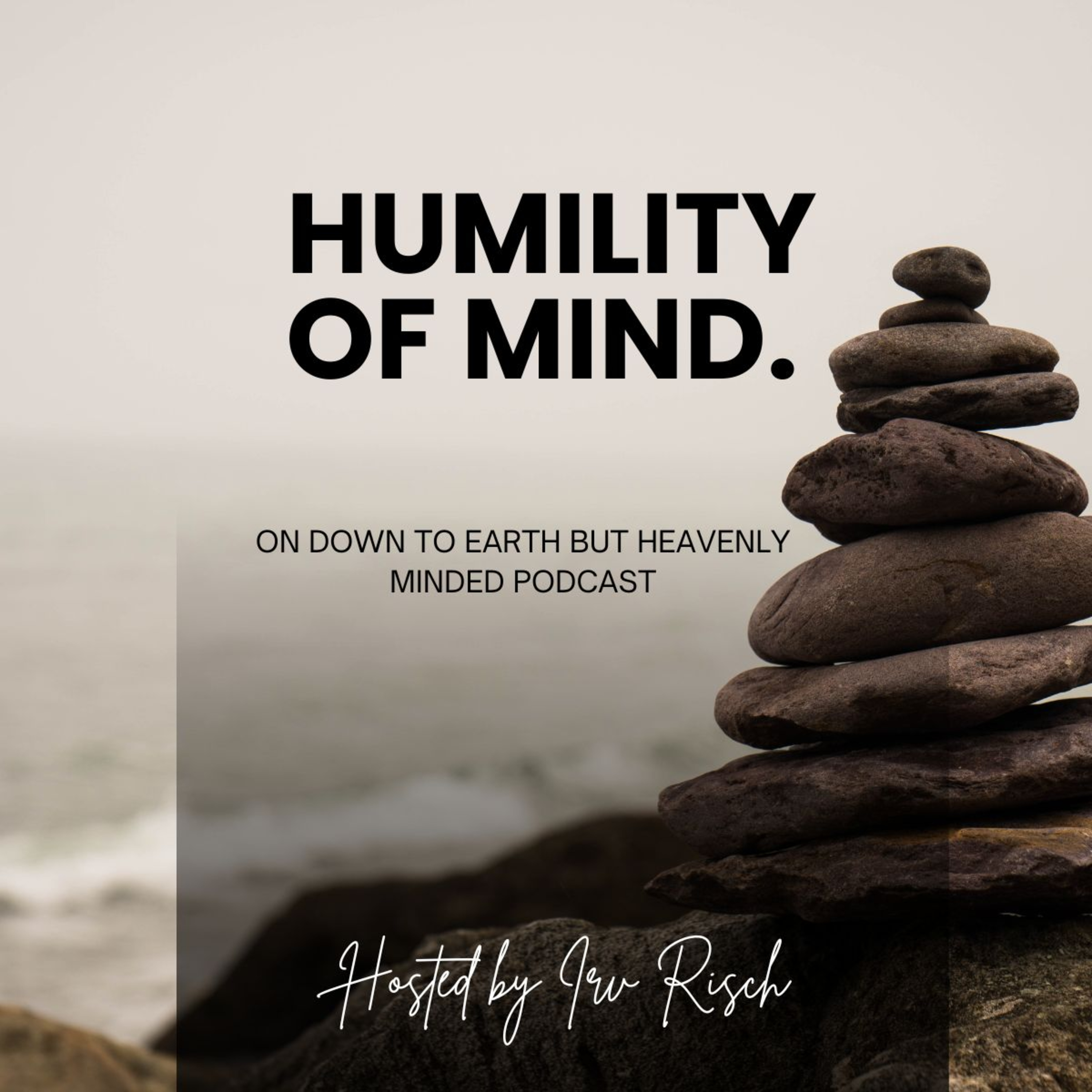 Humility of Mind, on Down to Earth But Heavenly Minded Podcast episode artwork