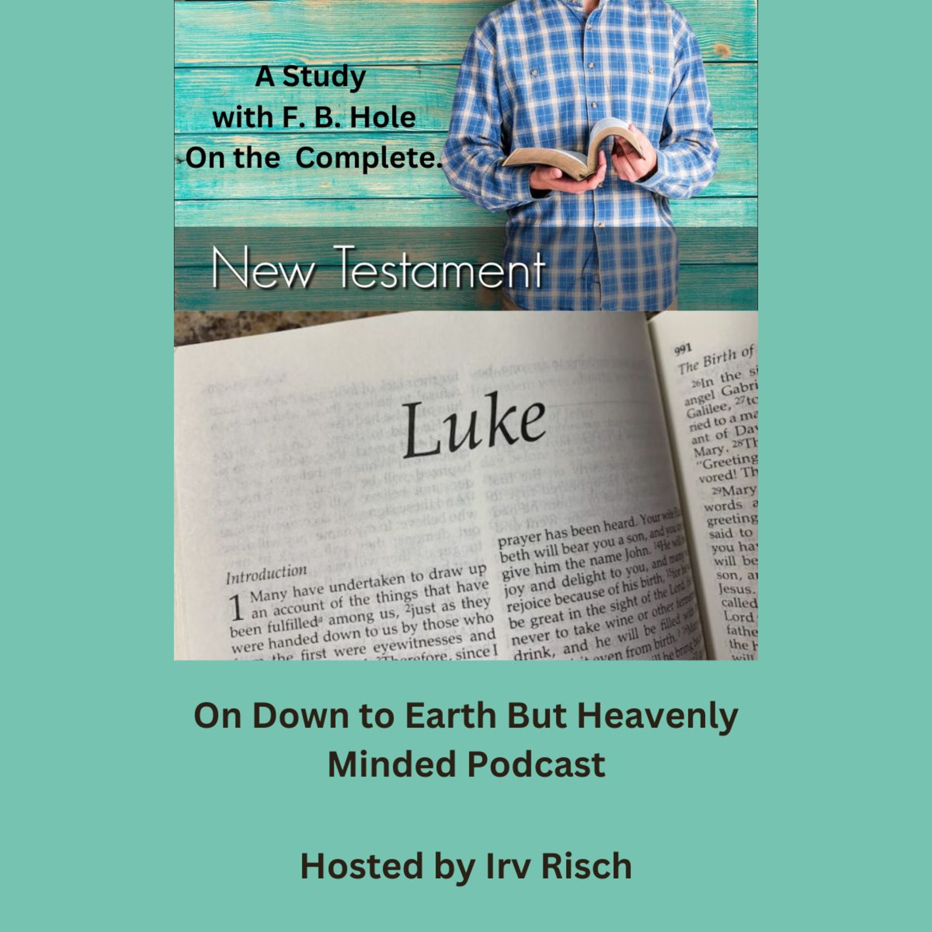 Study in the NT Luke 4, on Down to Earth But Heavenly Minded Podcast