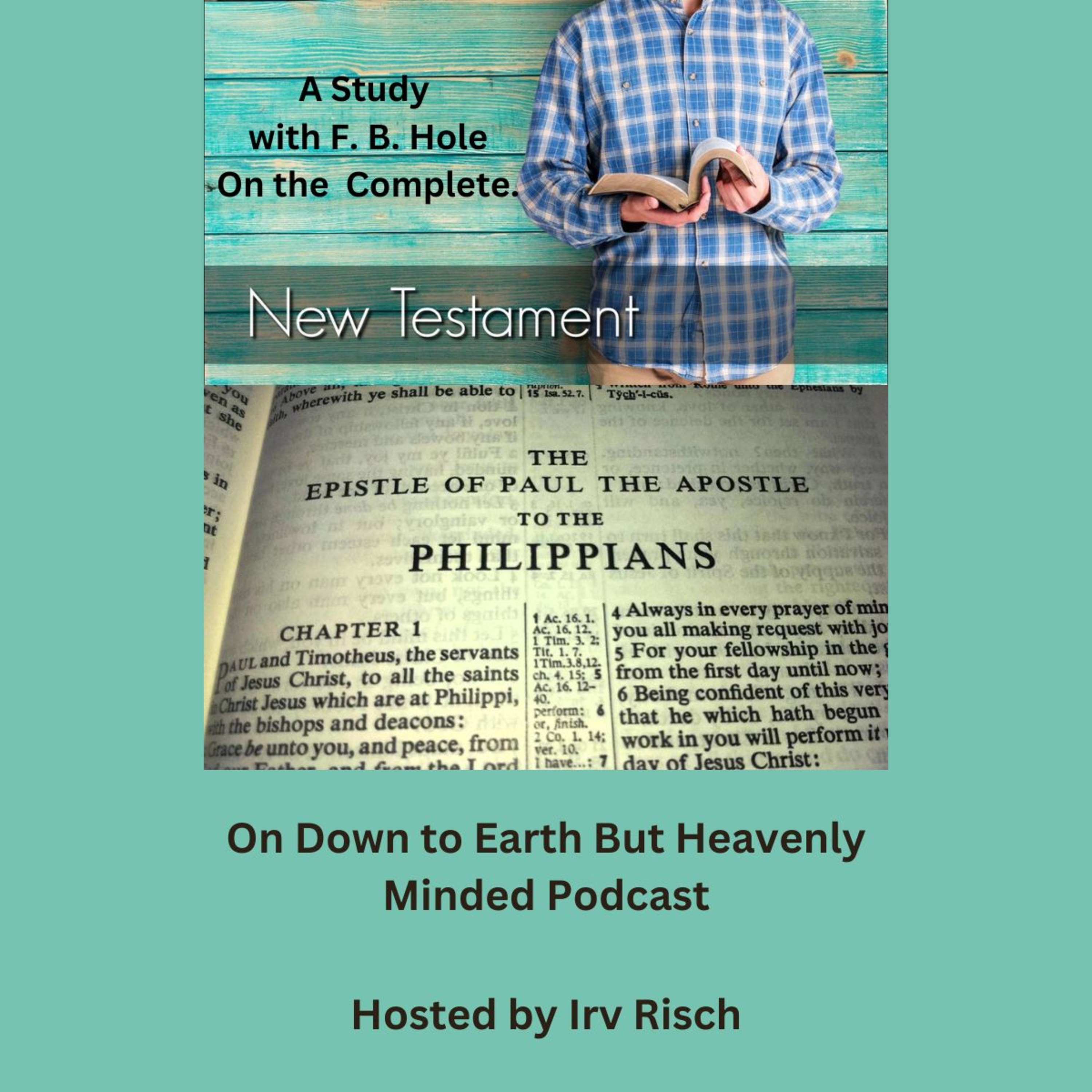 Study in the NT, Philippians 1, on Down to Earth But Heavenly Minded Podcast