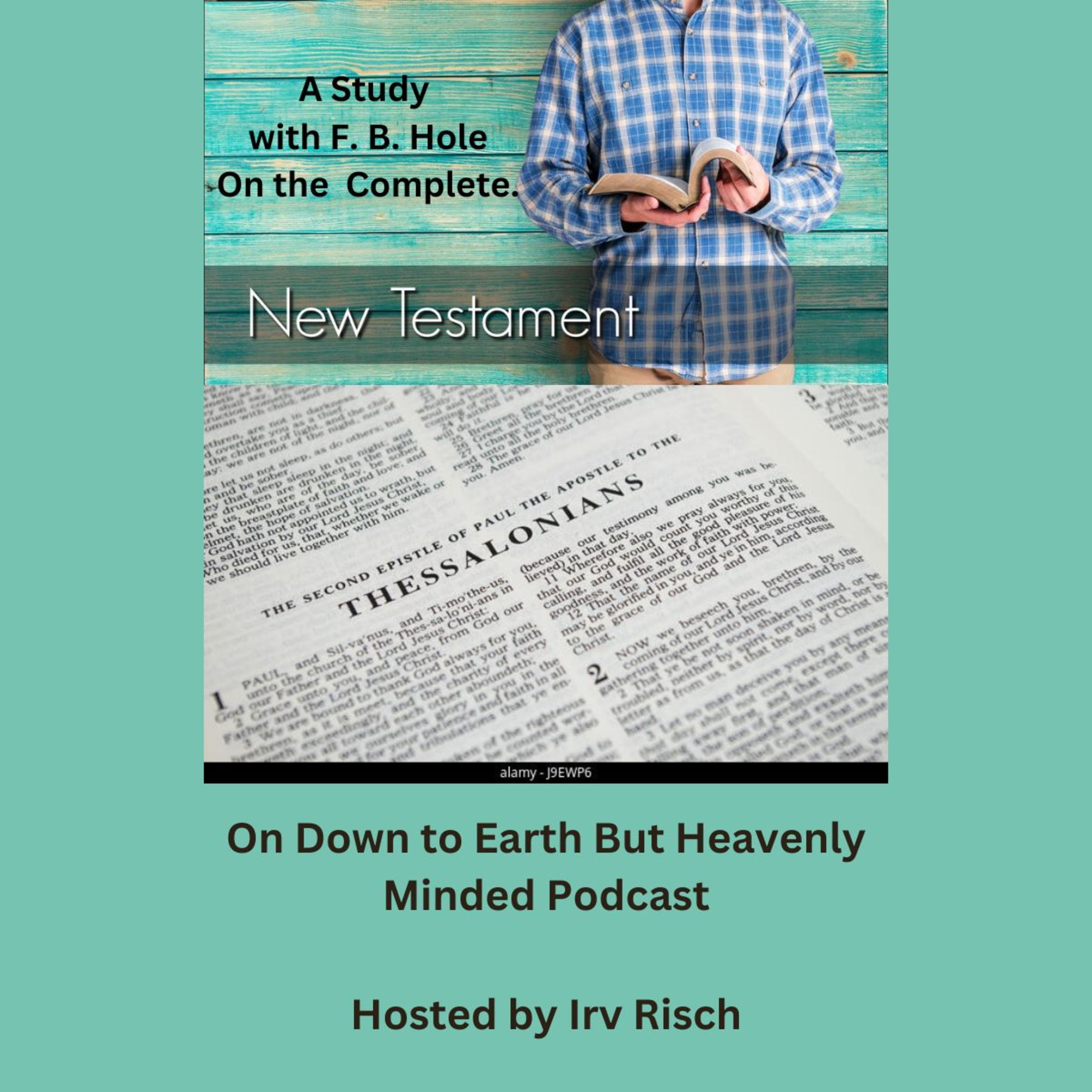 Study in the NT, 2nd Thessalonians 1, on Down to Earth But Heavenly Minded Podcast